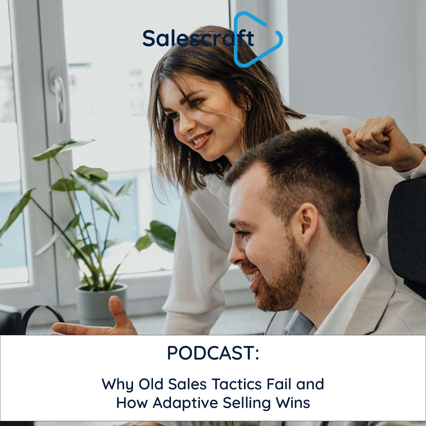 Why Old Sales Tactics Fail and How Adaptive Selling Wins