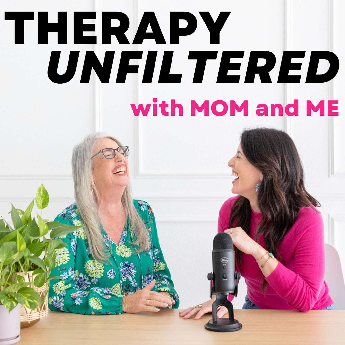 Therapy Unfiltered with Mom and Me