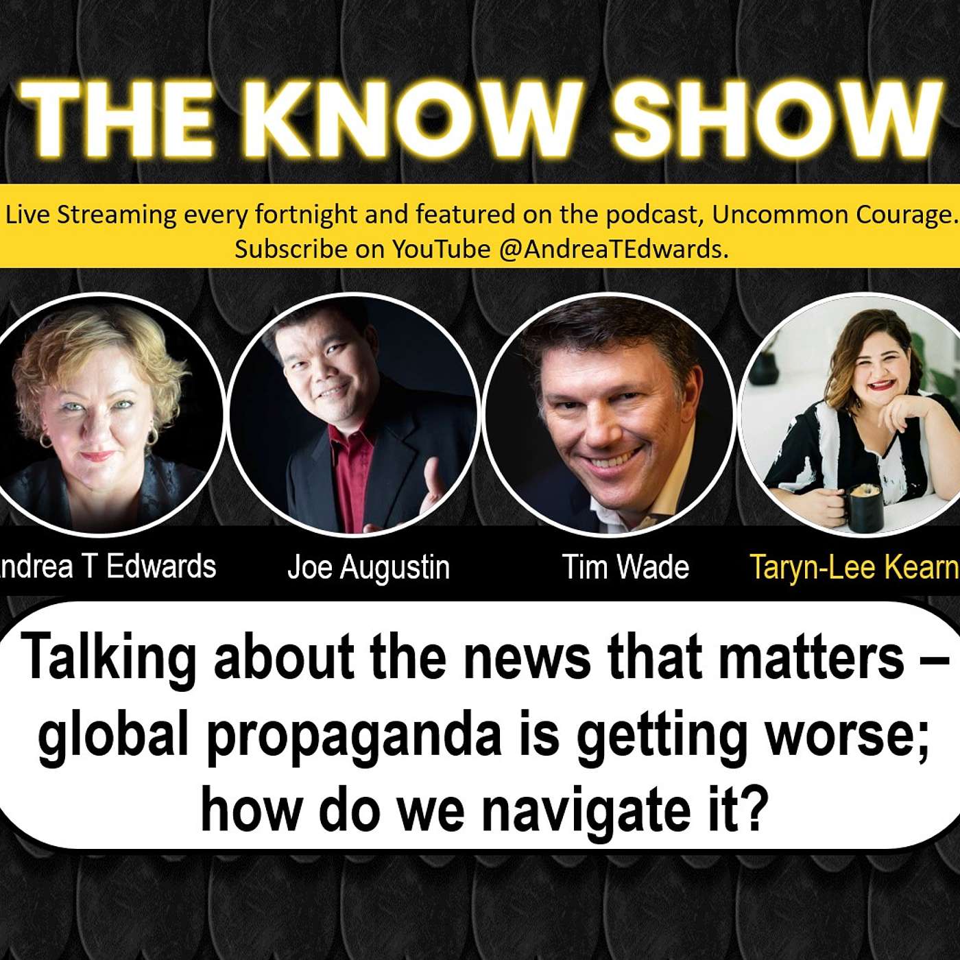 The Know Show – global propaganda is getting worse; how do we navigate it?