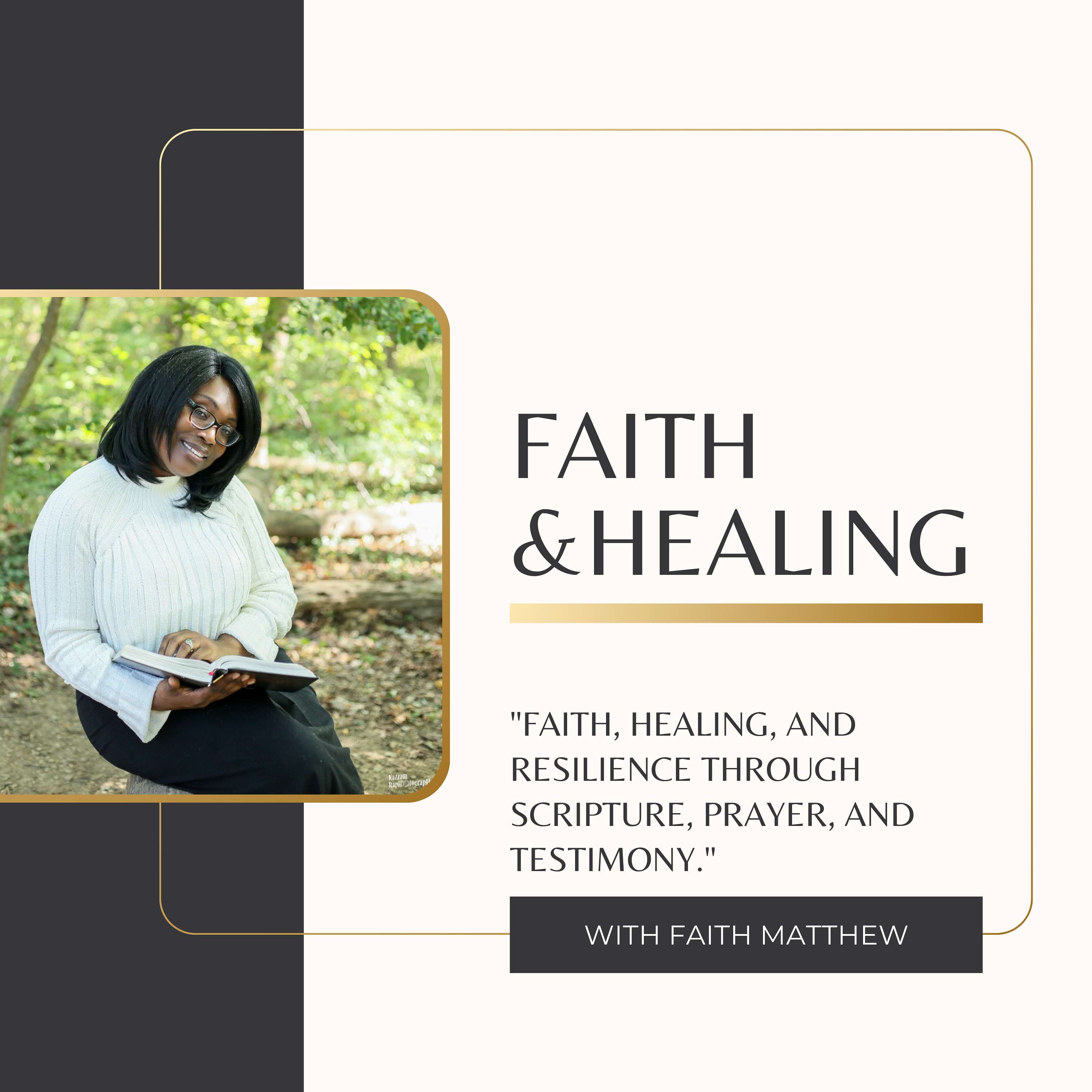 Faith & Healing with Faith Matthew's Podcast