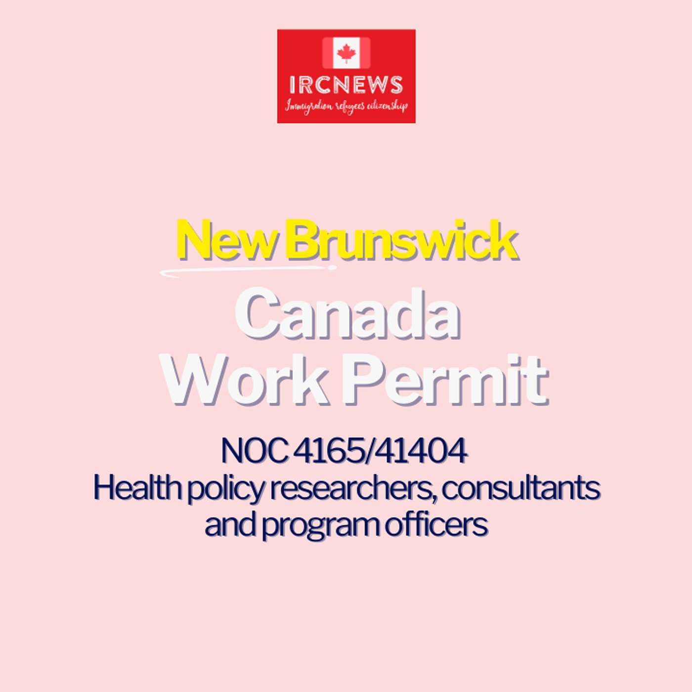 Canada Immigration New Brunswick NOC 4165/41404 Health policy researchers, consultants and program officers Work Permits episode artwork
