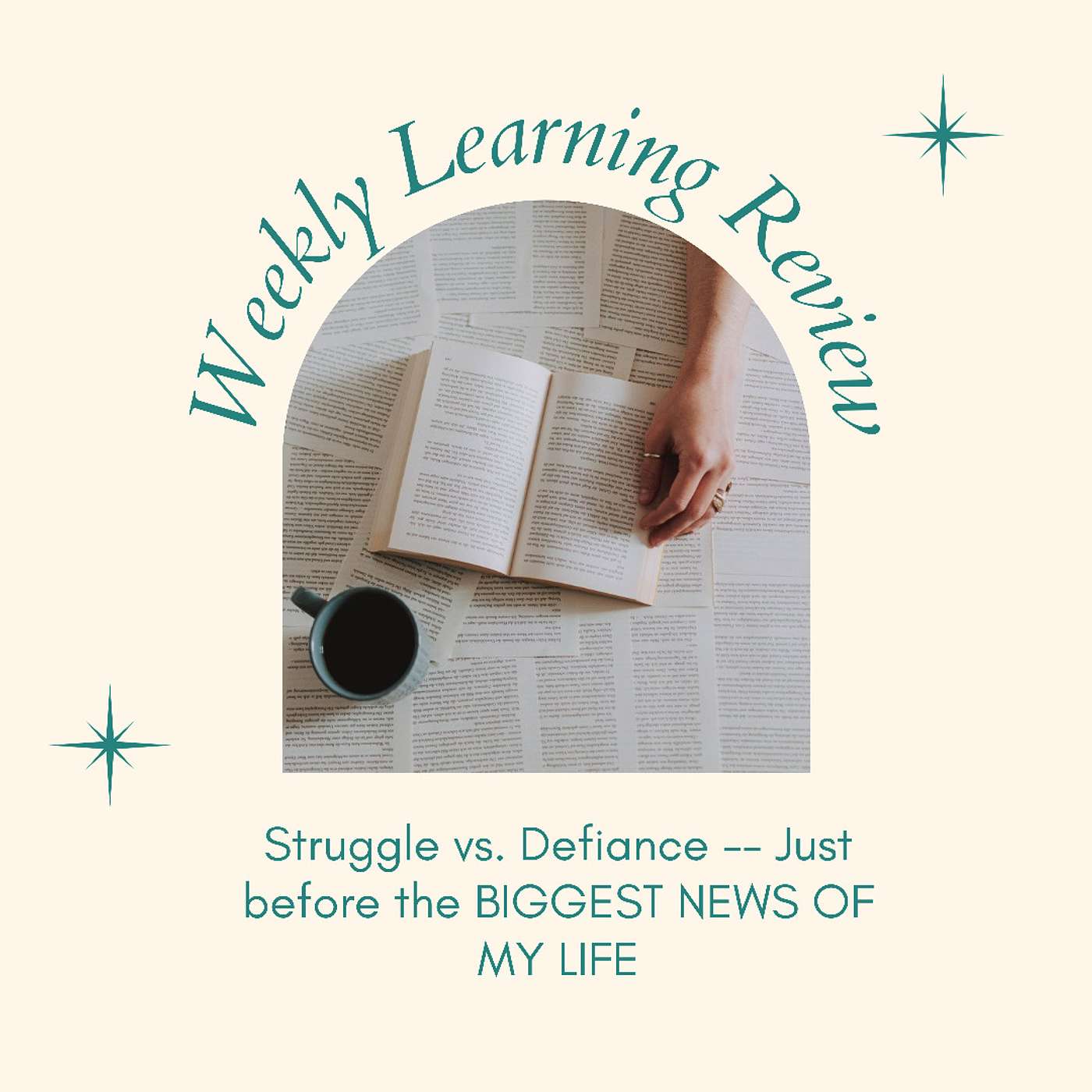 Weekly Learning Review | S1: E5 | Struggle & Defiance