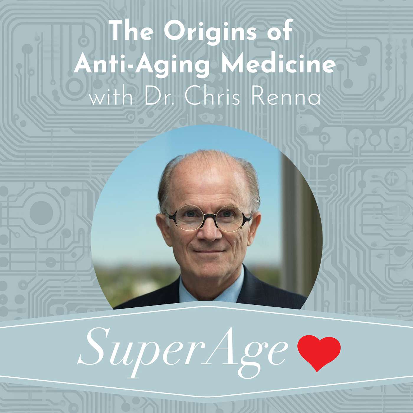 The Origins of Anti-Aging Medicine with Dr. Chris Renna