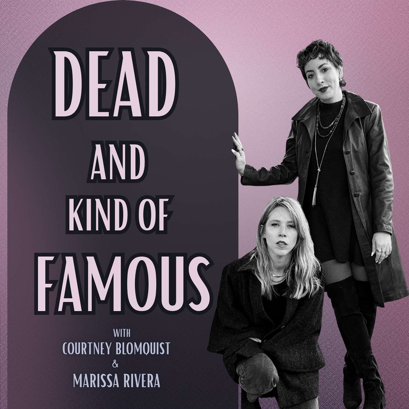 Dead and Kind of Famous