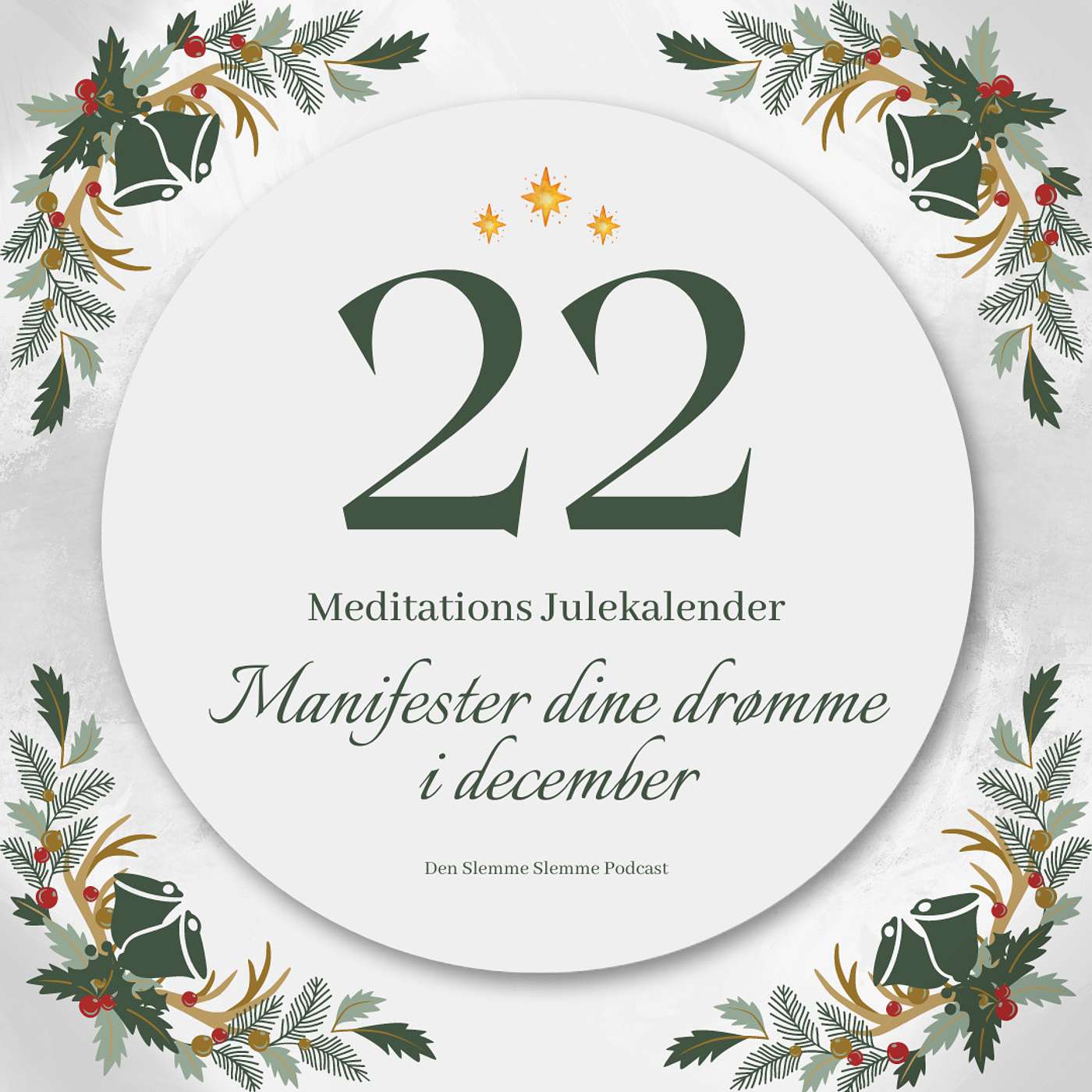 Meditations Julekalender - 22 - Skab din hverdag