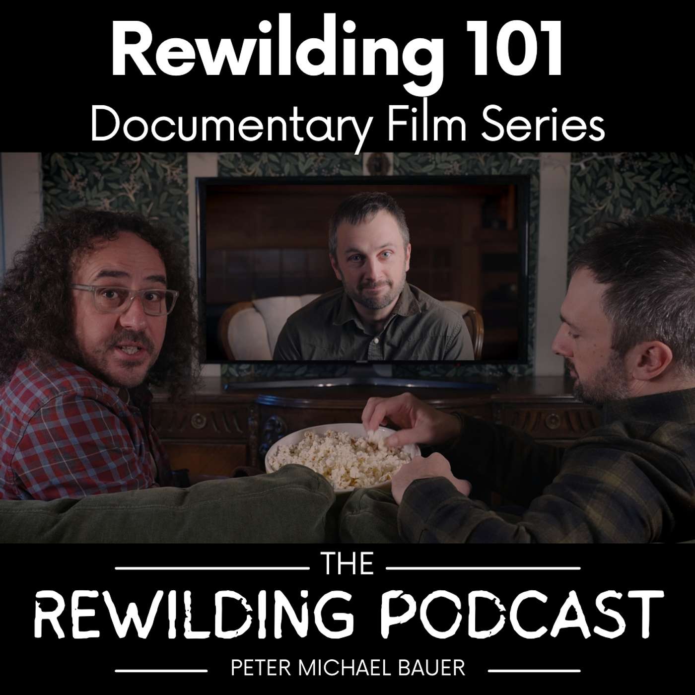 Rewilding 101 Documentary Film Series w/ Calen Kennett