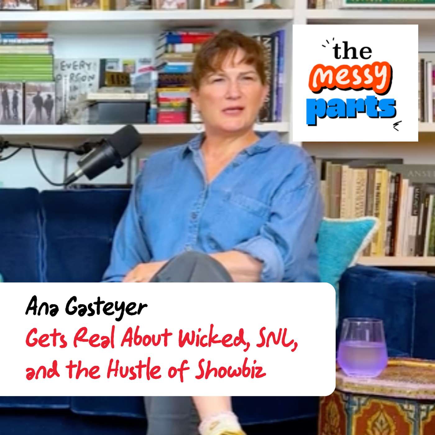 Ana Gasteyer Gets Real About Wicked, SNL, and the Hustle of Showbiz (Re-Release)