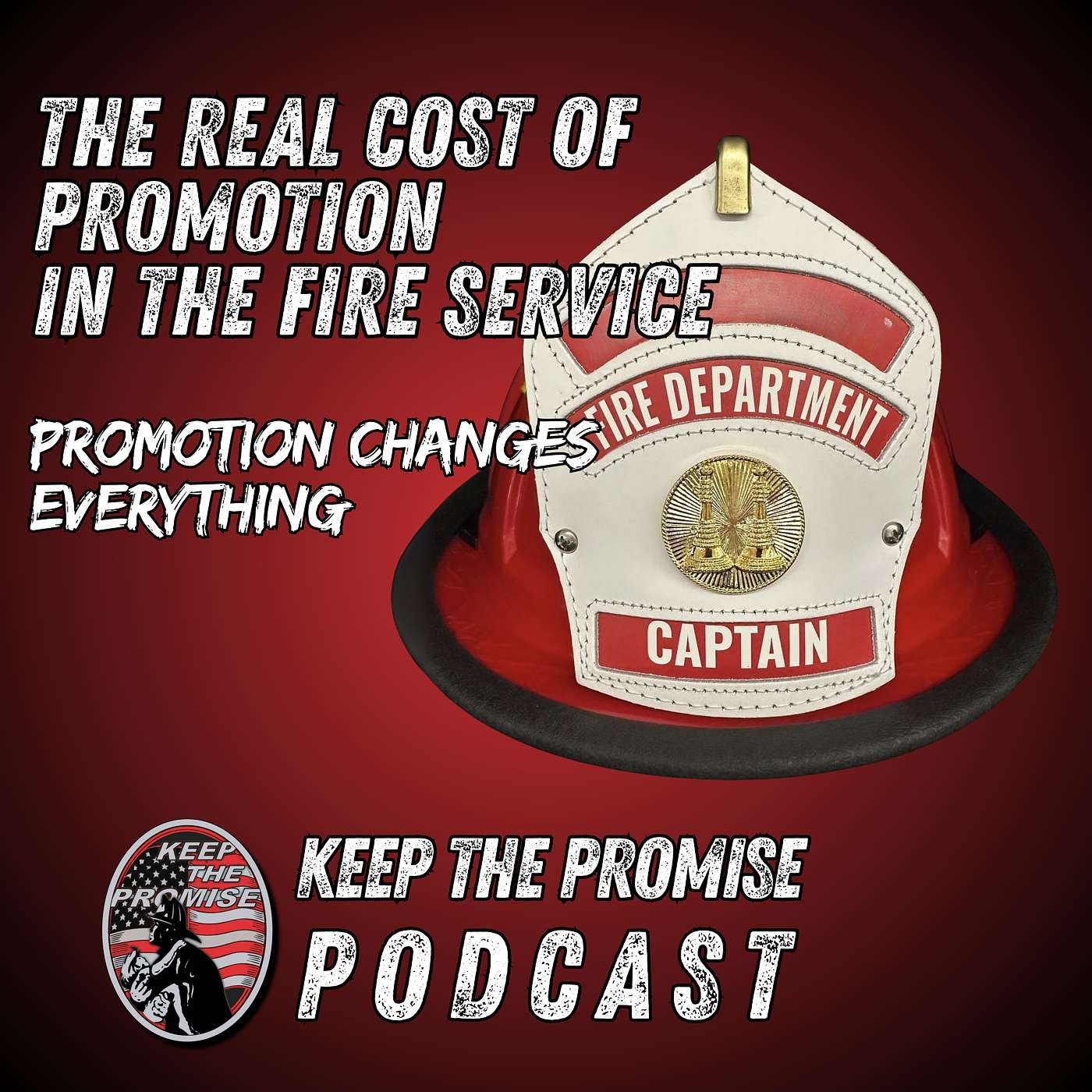 073. The Real Cost of Promotion in the Fire Service [Part 1]