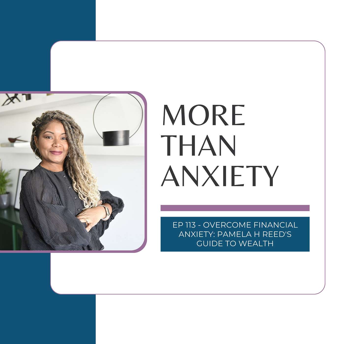 Ep 113 - Overcome Financial Anxiety: Pamela H Reed's Guide to Wealth