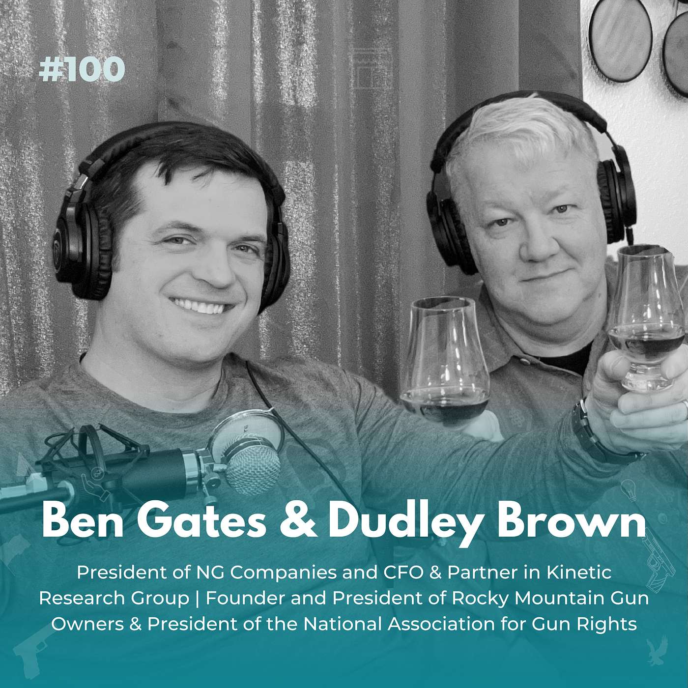 EXPERIENCE 100 | Dudley Brown and Ben Gates, More Guns for a Safer America!