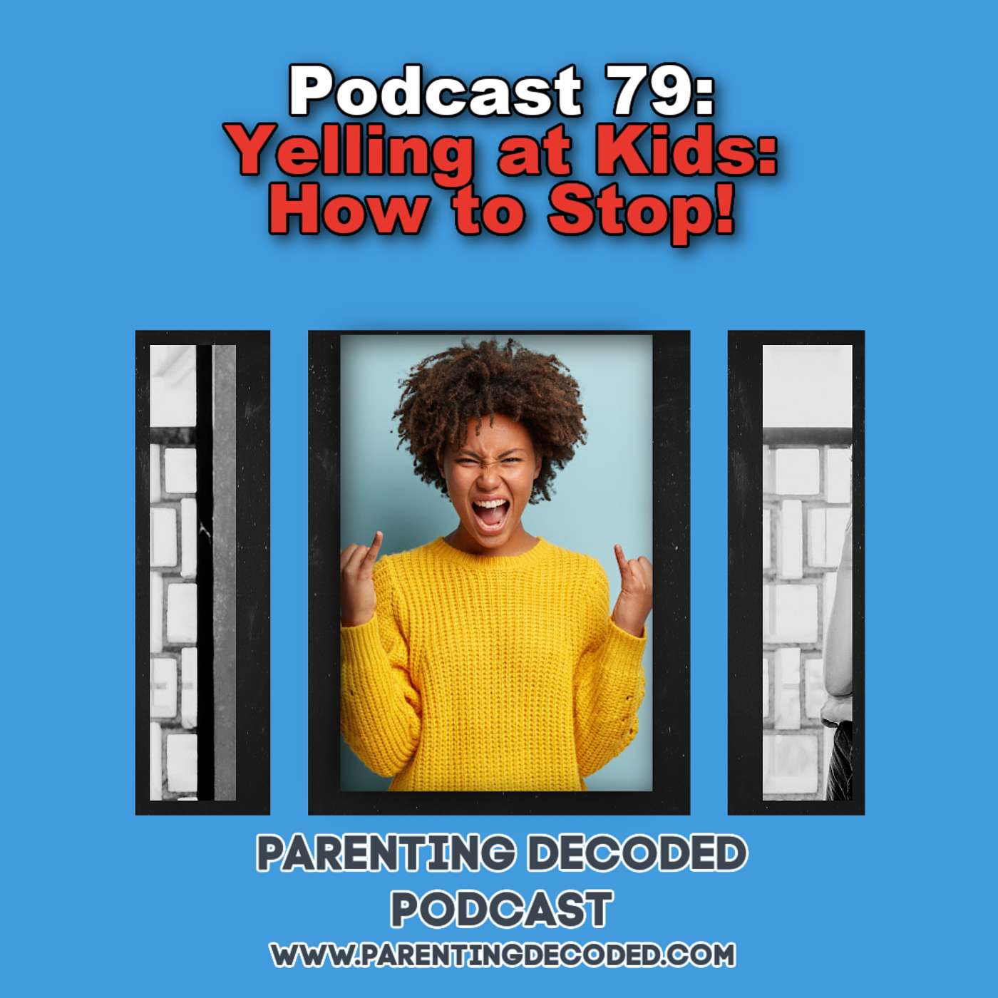 79 - Yelling at Kids: How to Stop By Using Energy Drains