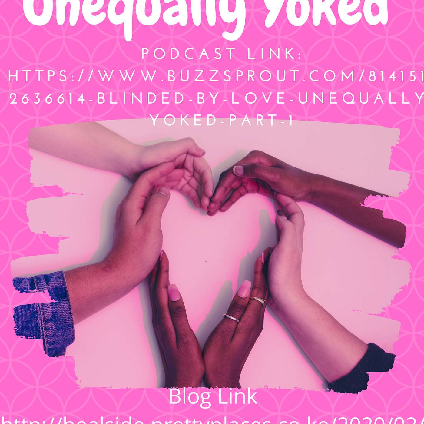 Blinded by Love:Unequally Yoked - Part 1