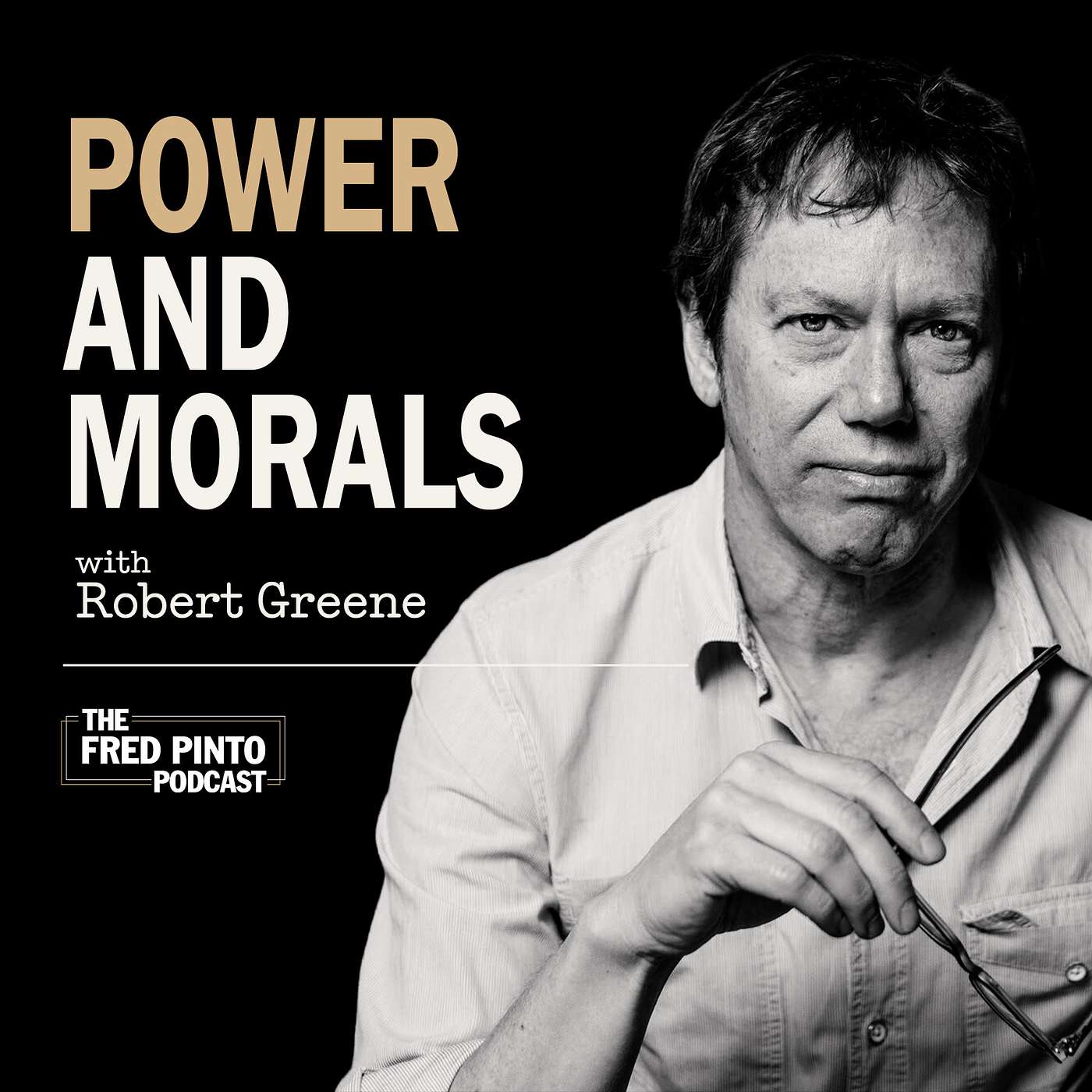 8. Power and Morals, with Robert Greene