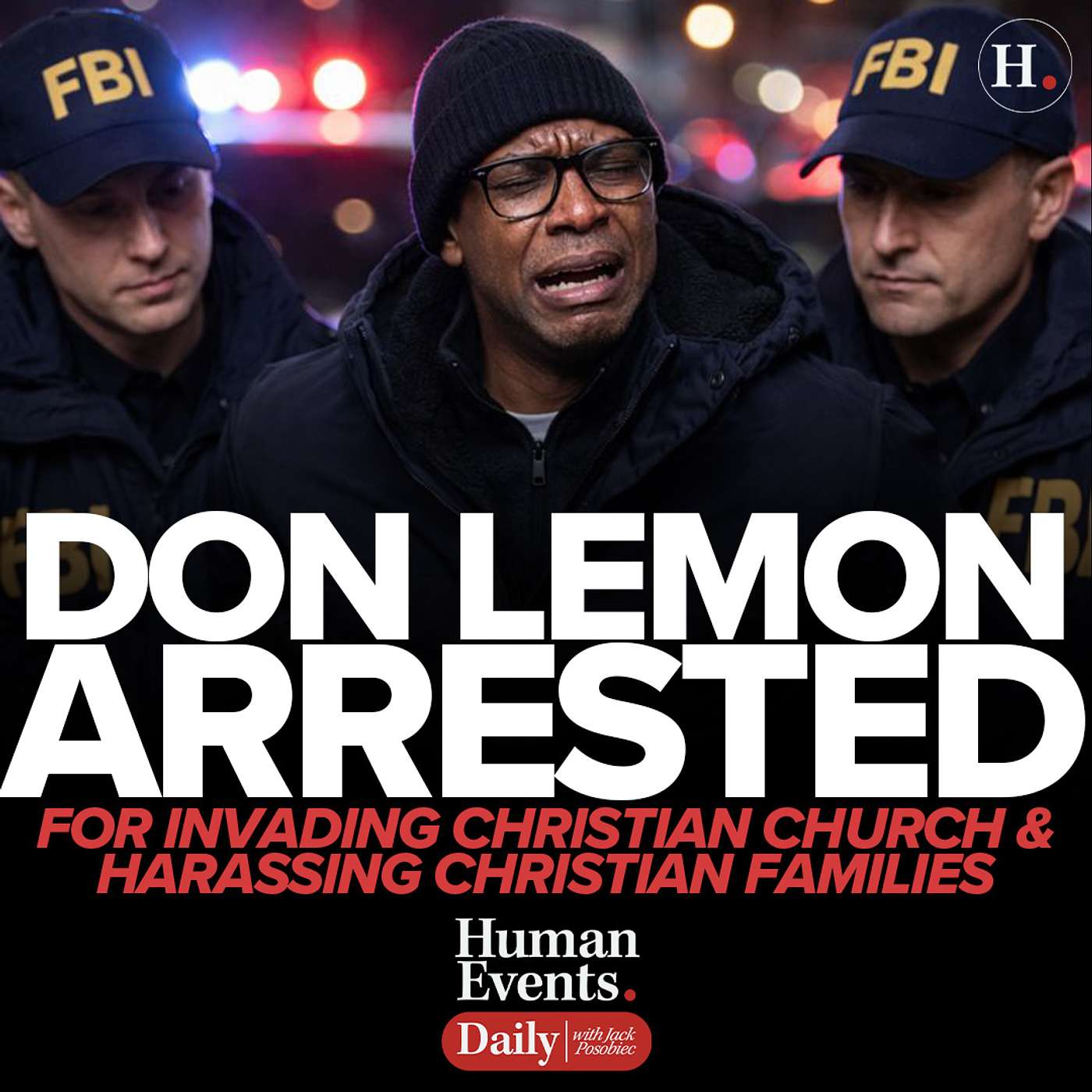 Don Lemon Arrested For Invading Christian Church & Harassing Christian Families