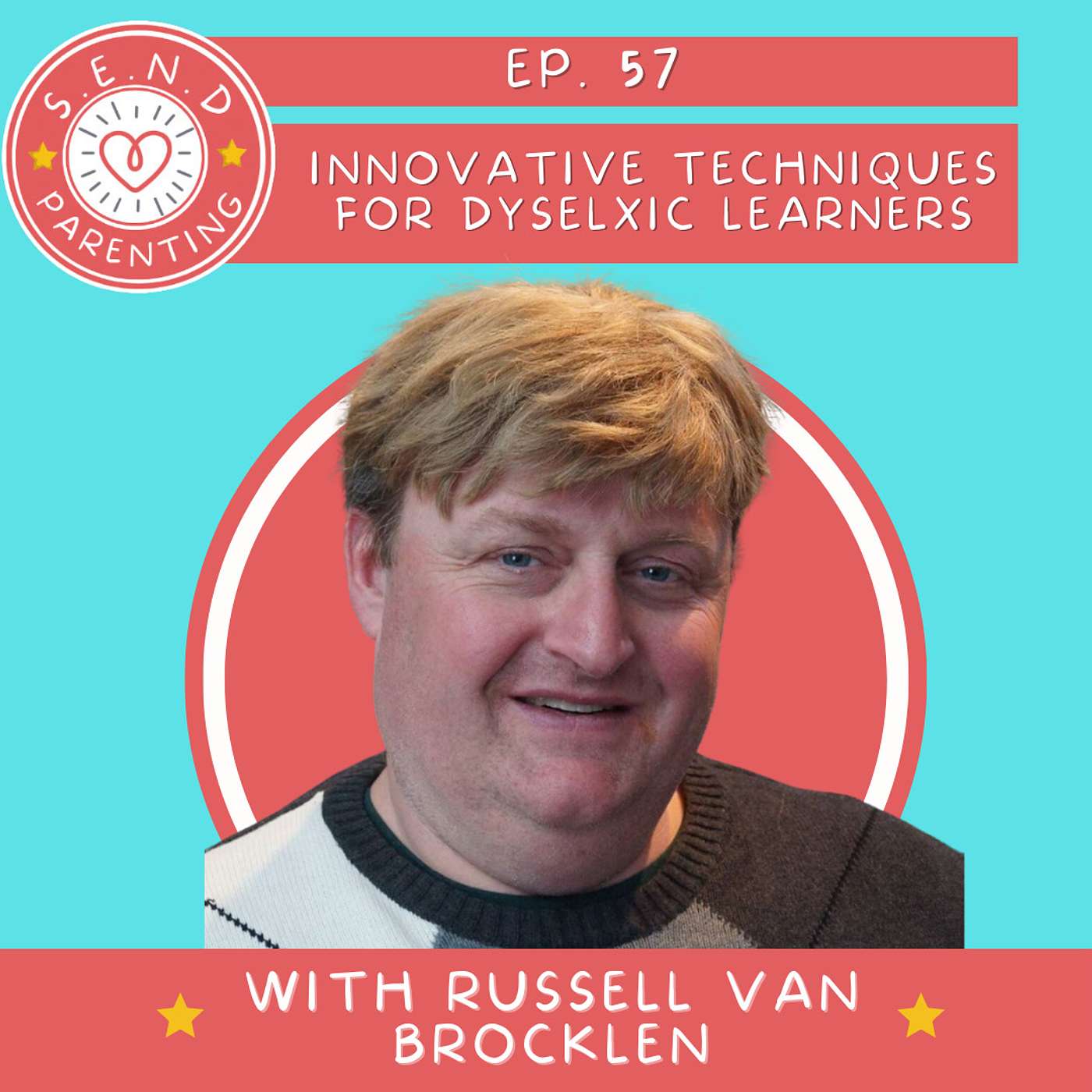 EP 57: Innovative Techniques for Dyslexic Learners with Russel Van Brocklen