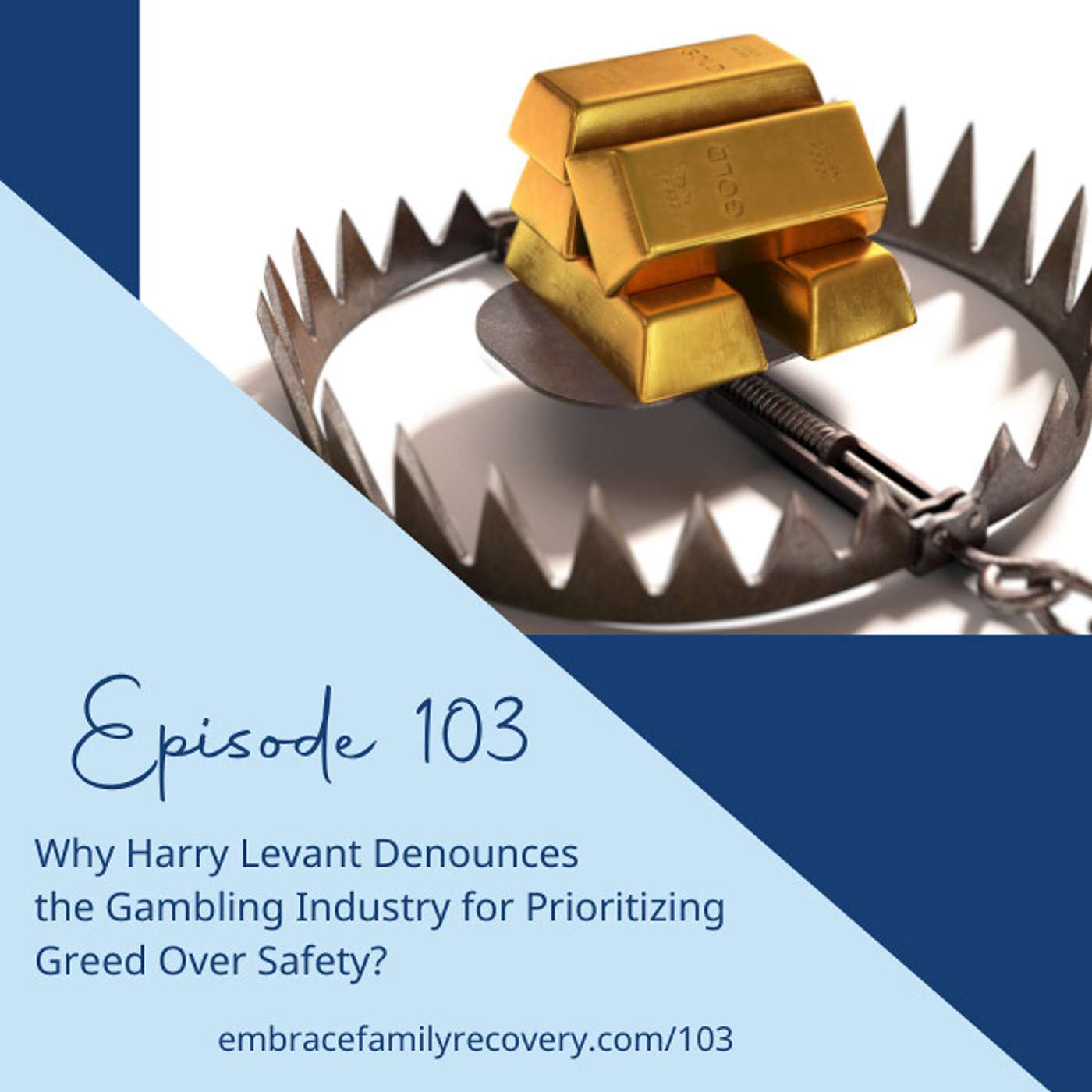 Ep 103 - Why Harry Levant Denounces the Gambling Industry for Prioritizing Greed Over Safety?