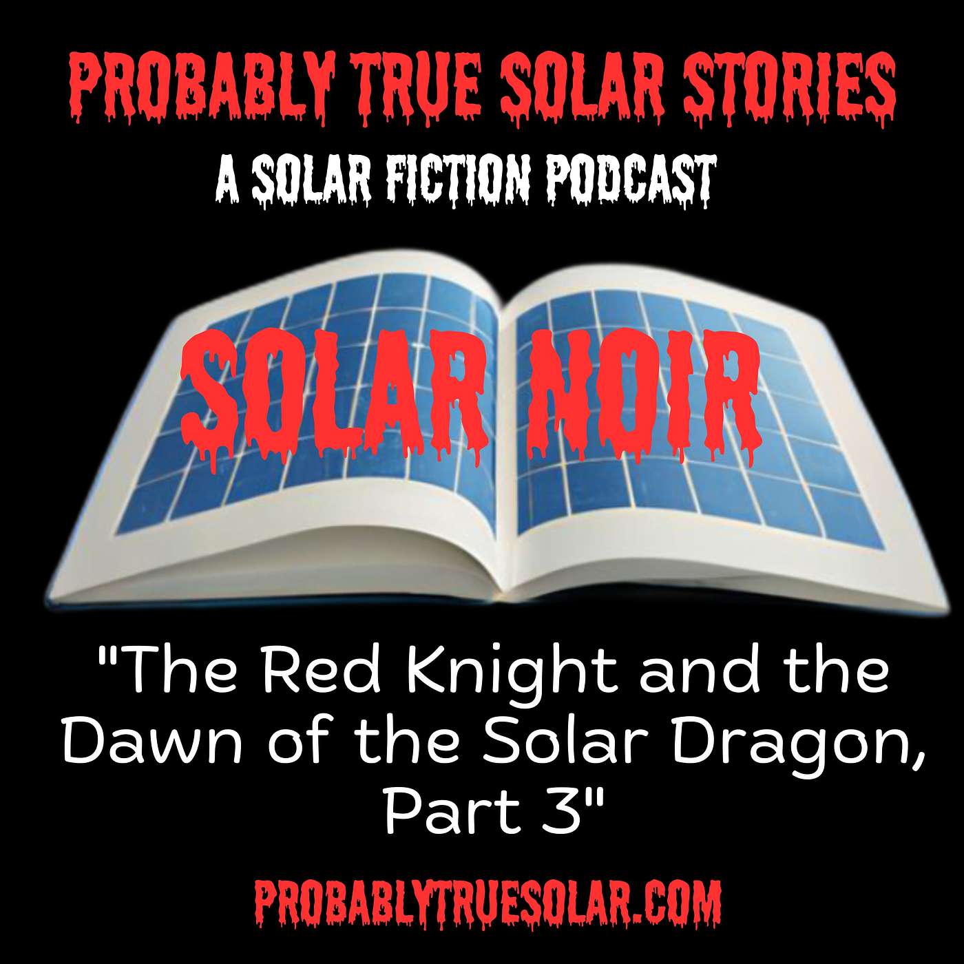 Probably True Solar Stories