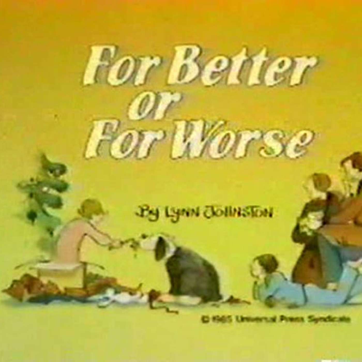 For Better or For Worse “The Bestest Present” (w/ Scott and Matt)