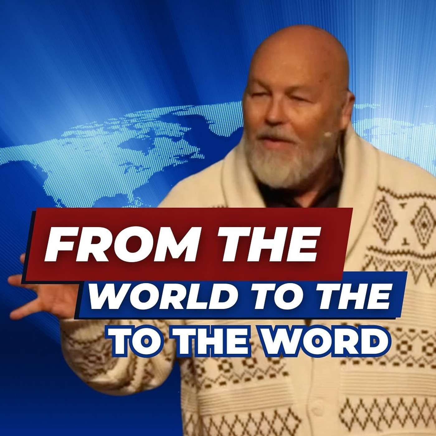 From the World to the Word
