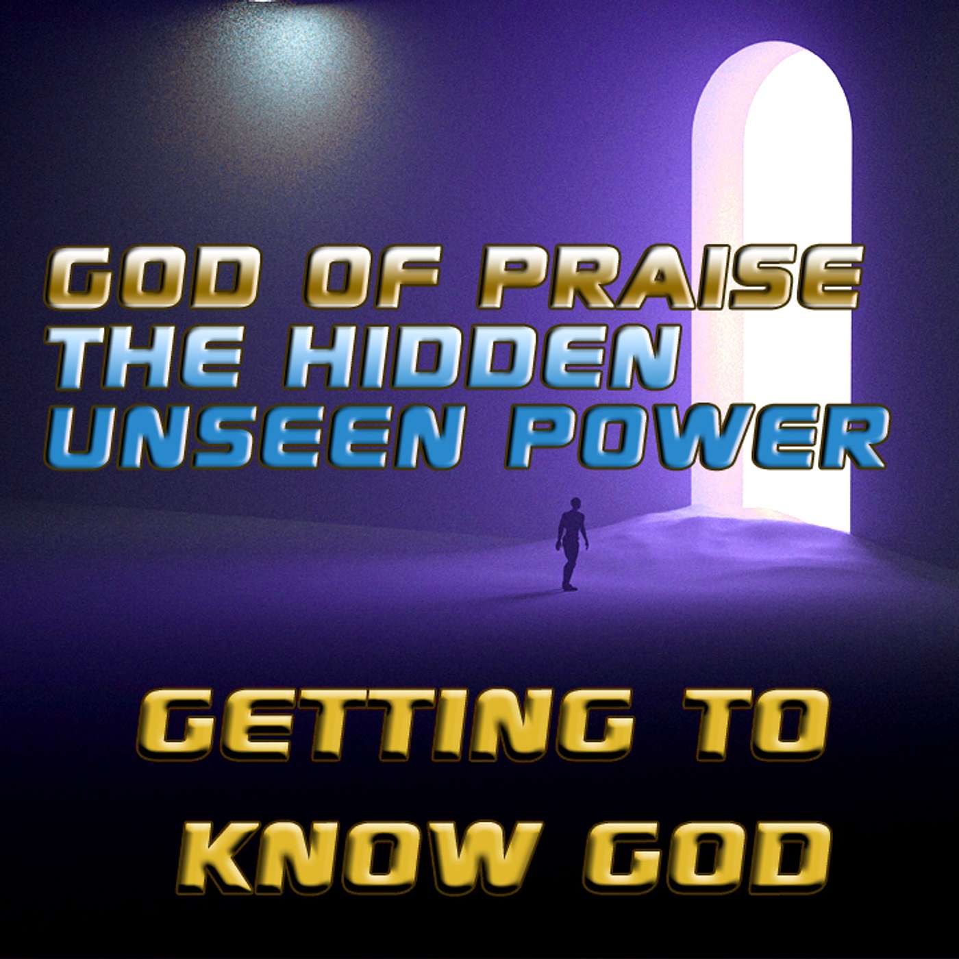 ✋🏻🤚🏻 The God Of Praise: Unlock The Hidden Power: Getting To Know God Part 11