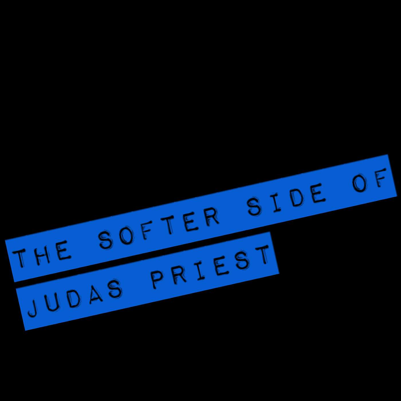 The Softer Side of JUDAS PRIEST