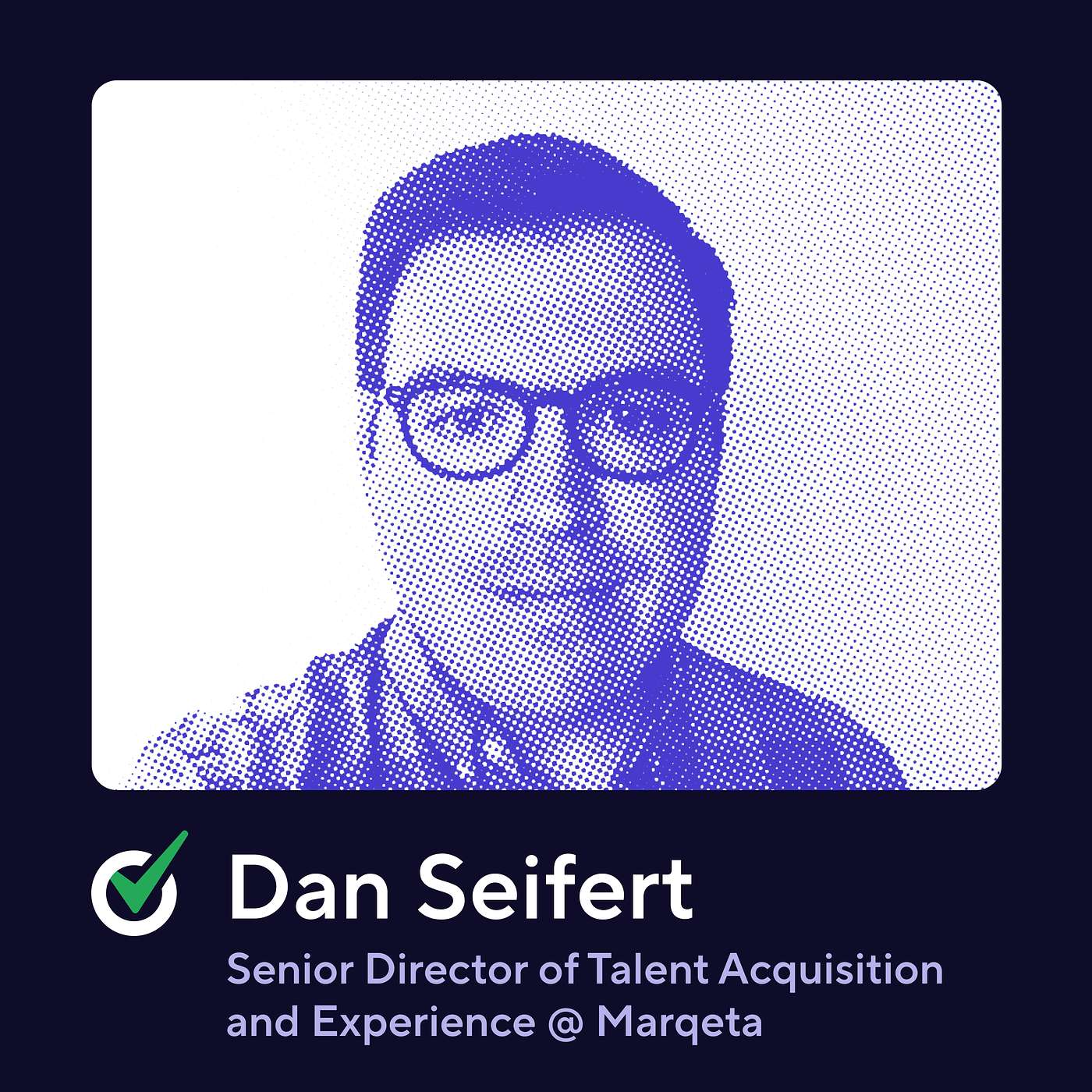 Evolving the Recruiting Coordinator Role from Scheduling to Strategy with Dan Seifert, Marqeta Evolving the Recruiting Coordinator Role from Scheduling to Strategy with Dan Seifert, Marqeta