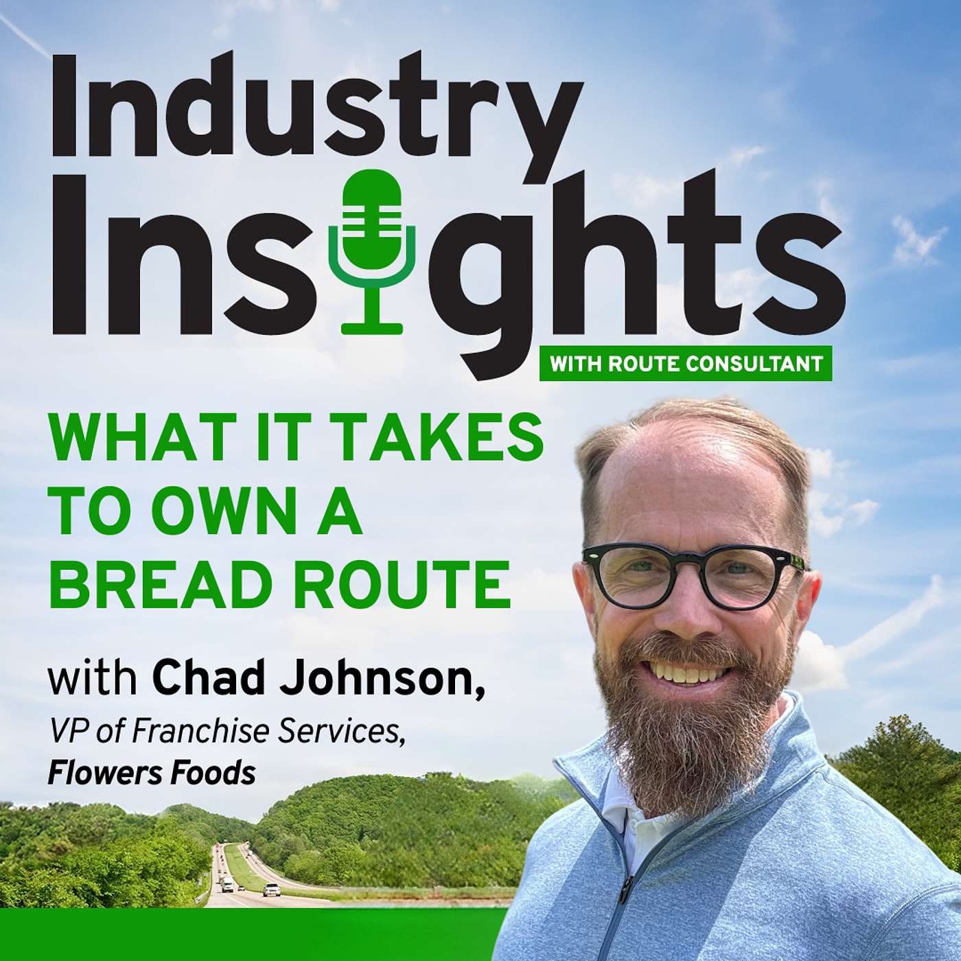 What It Takes to Own a Bread Route with Chad Johnson, Flowers Foods What It Takes to Own a Bread Route with Chad Johnson, Flowers Foods