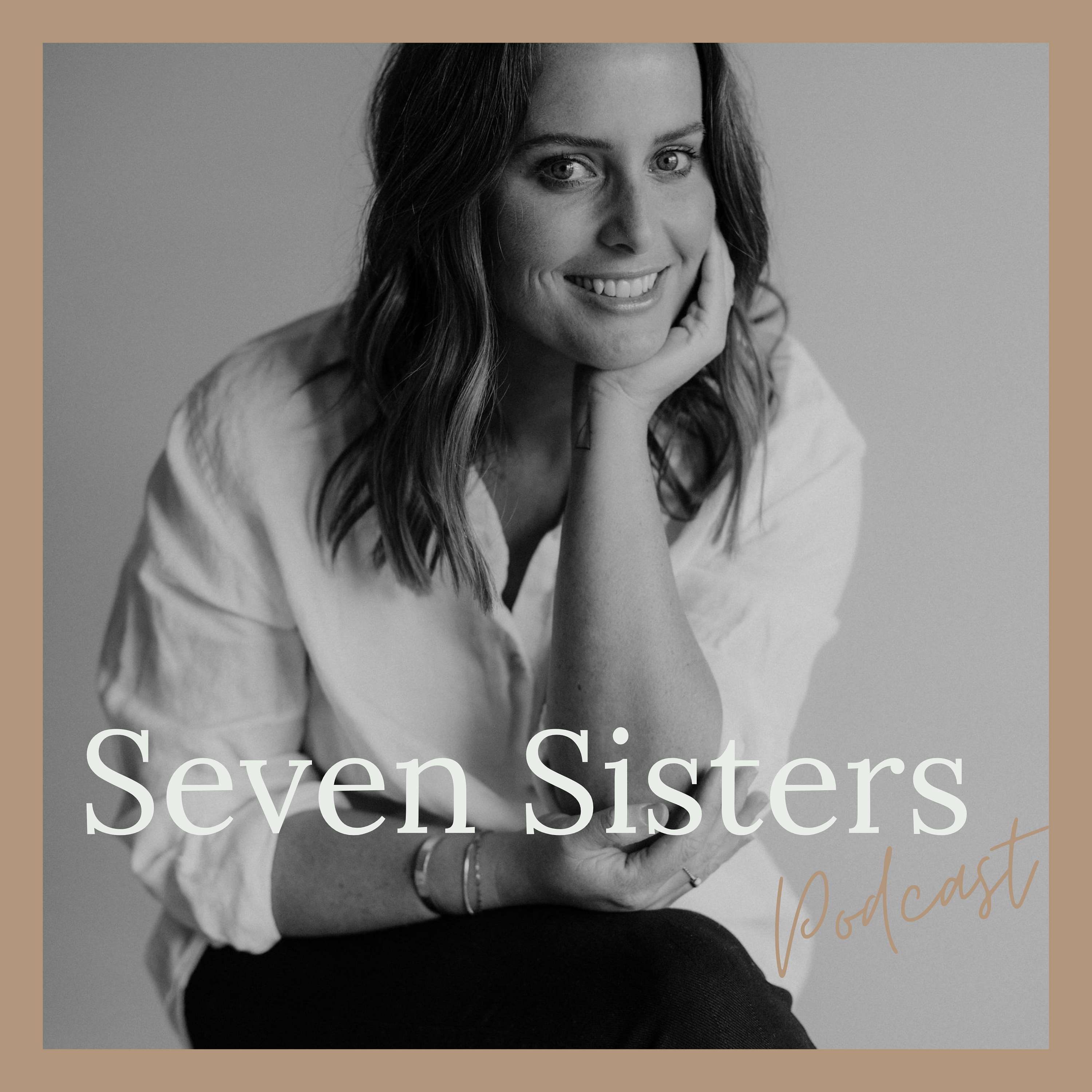 Seven Sisters Podcast
