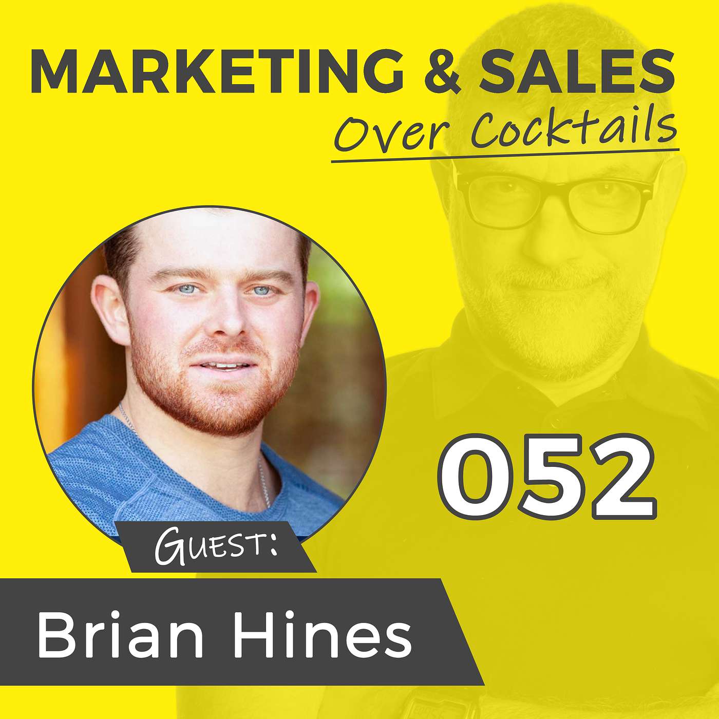 052: Do You Know Your Sales WHY? with BRIAN J. HINES