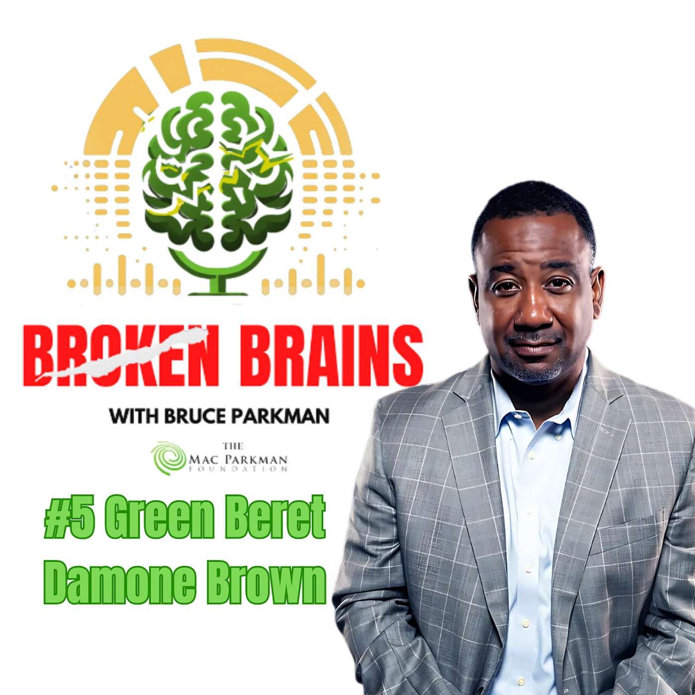 Unseen Battles: Resilience and Healing with Green Beret Damone Brown