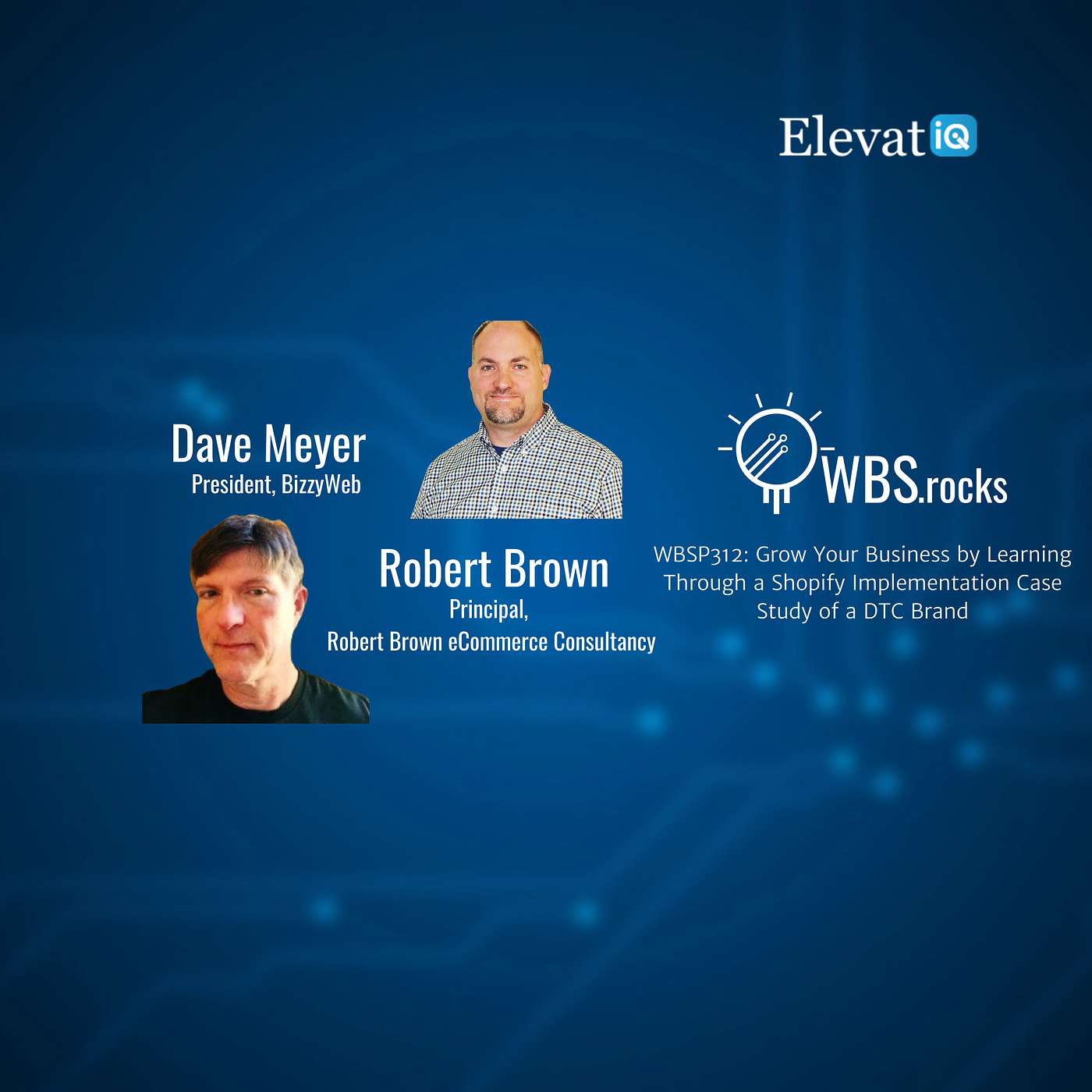 WBSP312: Grow Your Business by Learning Through a Shopify Implementation Case Study of a DTC Brand, a Live Interview w/ a Panel of Experts