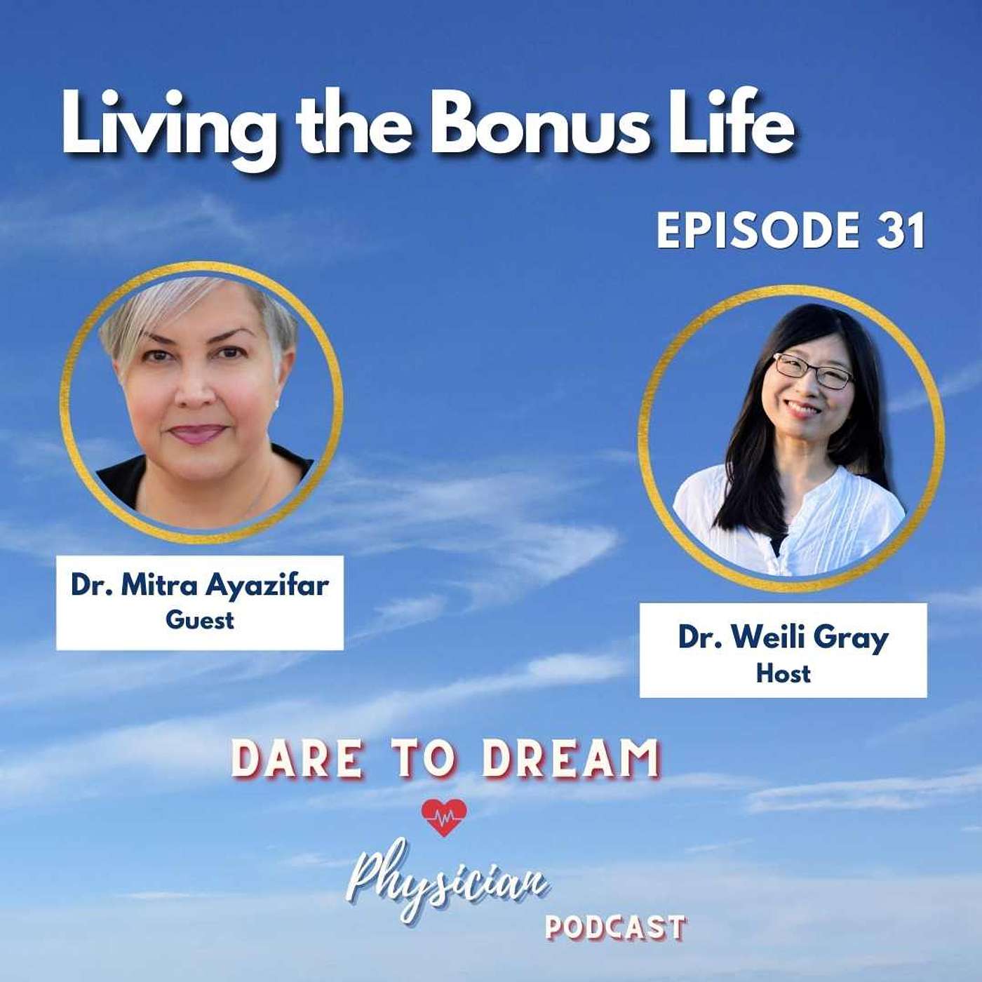 Ep 31: Living the Bonus Life with Dr. Mitra Ayazifar