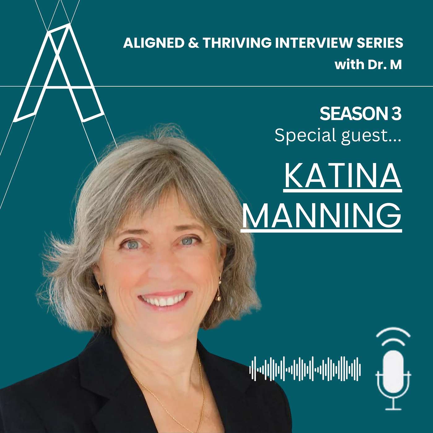 Aligned U Eps 103 - Aligned & Thriving Interview Series S3 with Special Guest Katina Manning