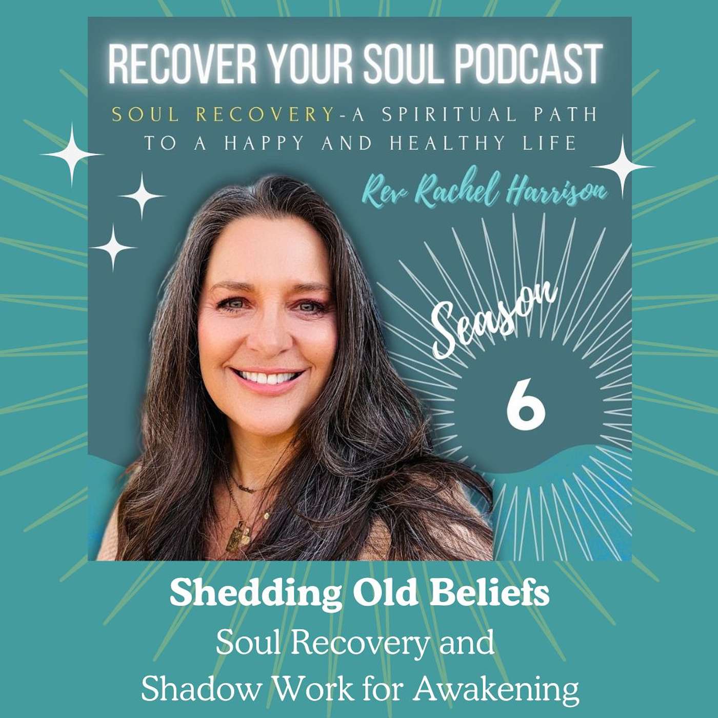 Let Go of the Beliefs That Are Still Hurting You: A Soul Recovery Approach to Shadow Work