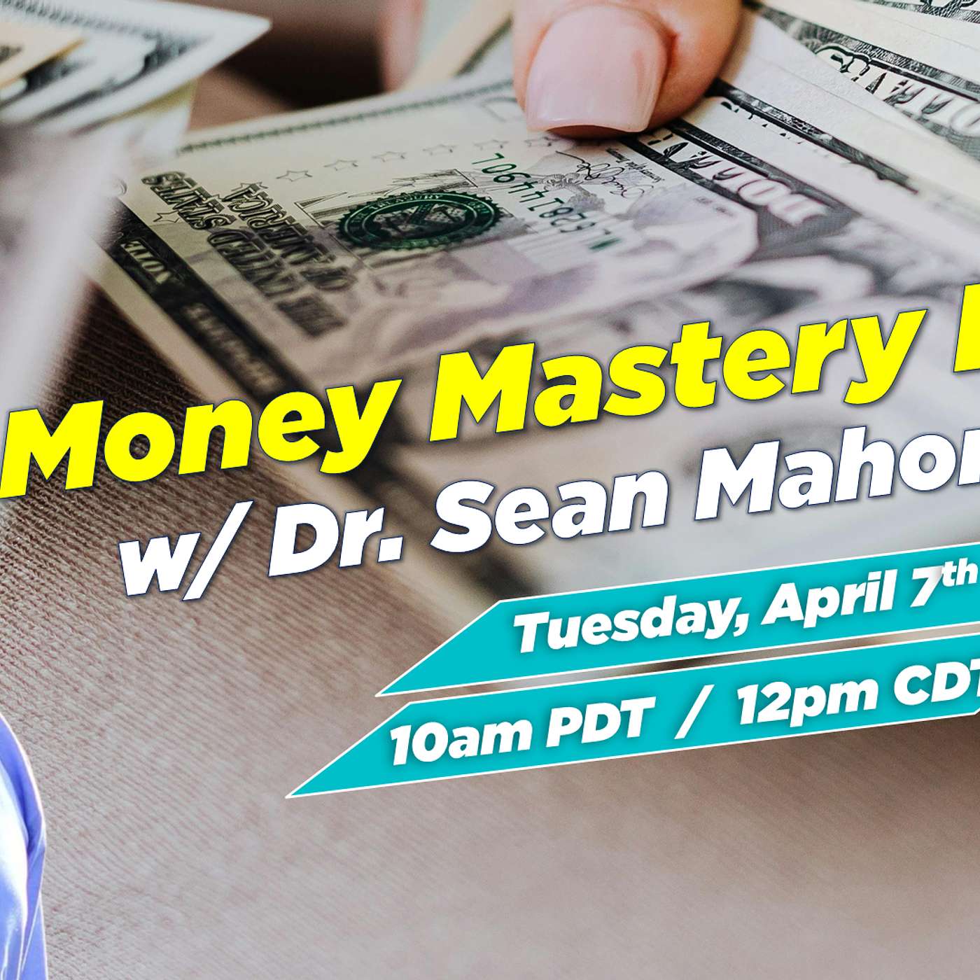 Money Mastery LIVE w/ Dr. Sean Mahoney episode artwork