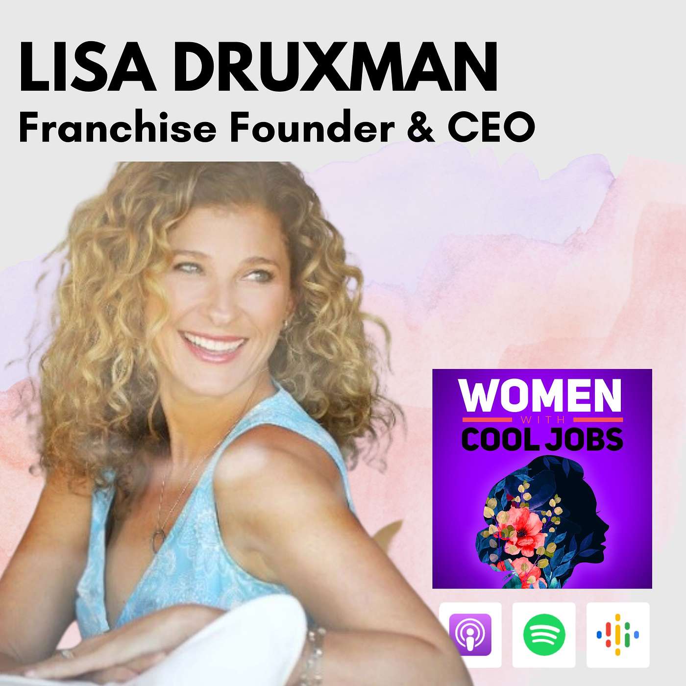 Fitness Empire Franchise Founder & CEO of Largest U.S. Fitness Program for Moms, with Lisa Druxman of Fit4Mom (Stroller Strides)