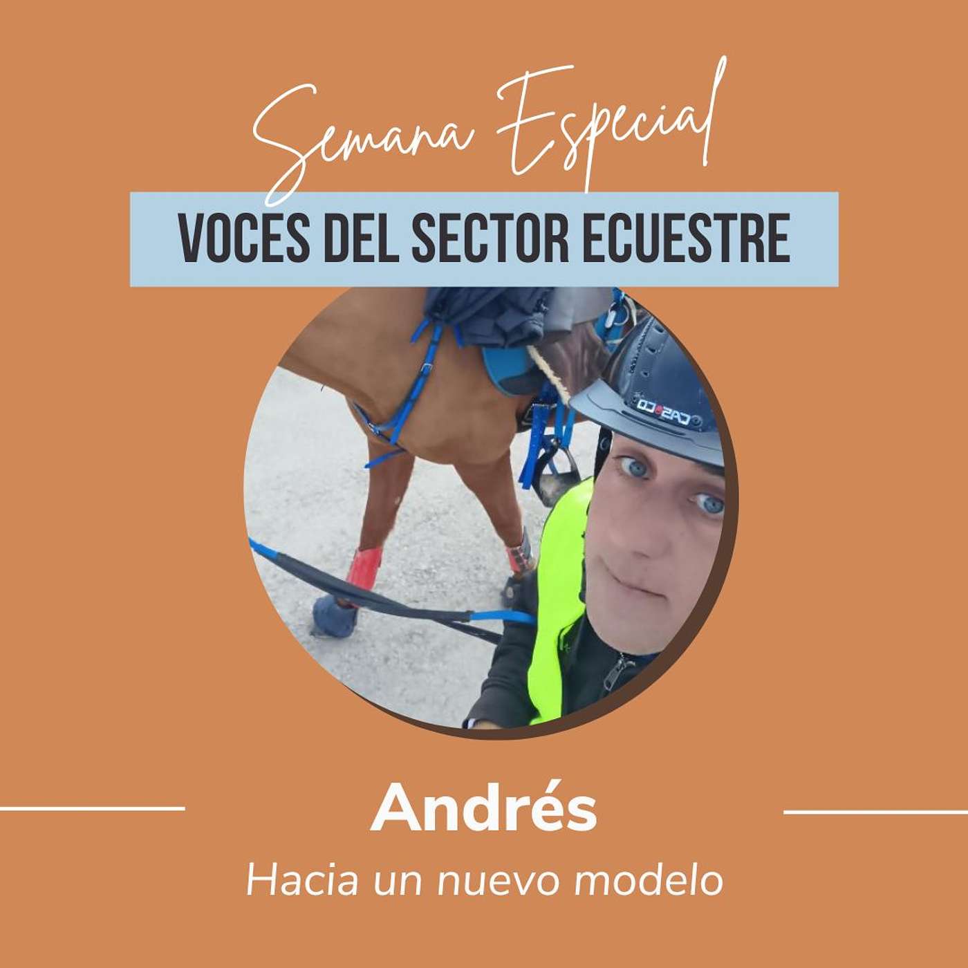 [SEMANA VOCES DEL SECTOR🐴] Una historía de iniciativa, con Andrés : Hacia un nuevo modelo