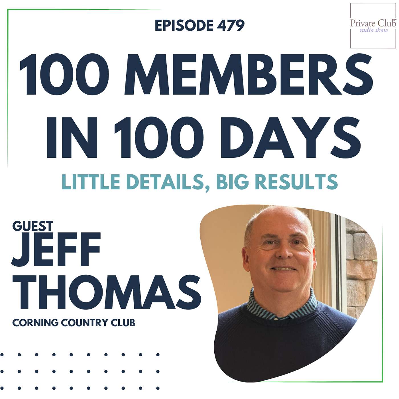 479: 100 Members In 100 Days w/ Jeff Thomas Corning Country Club