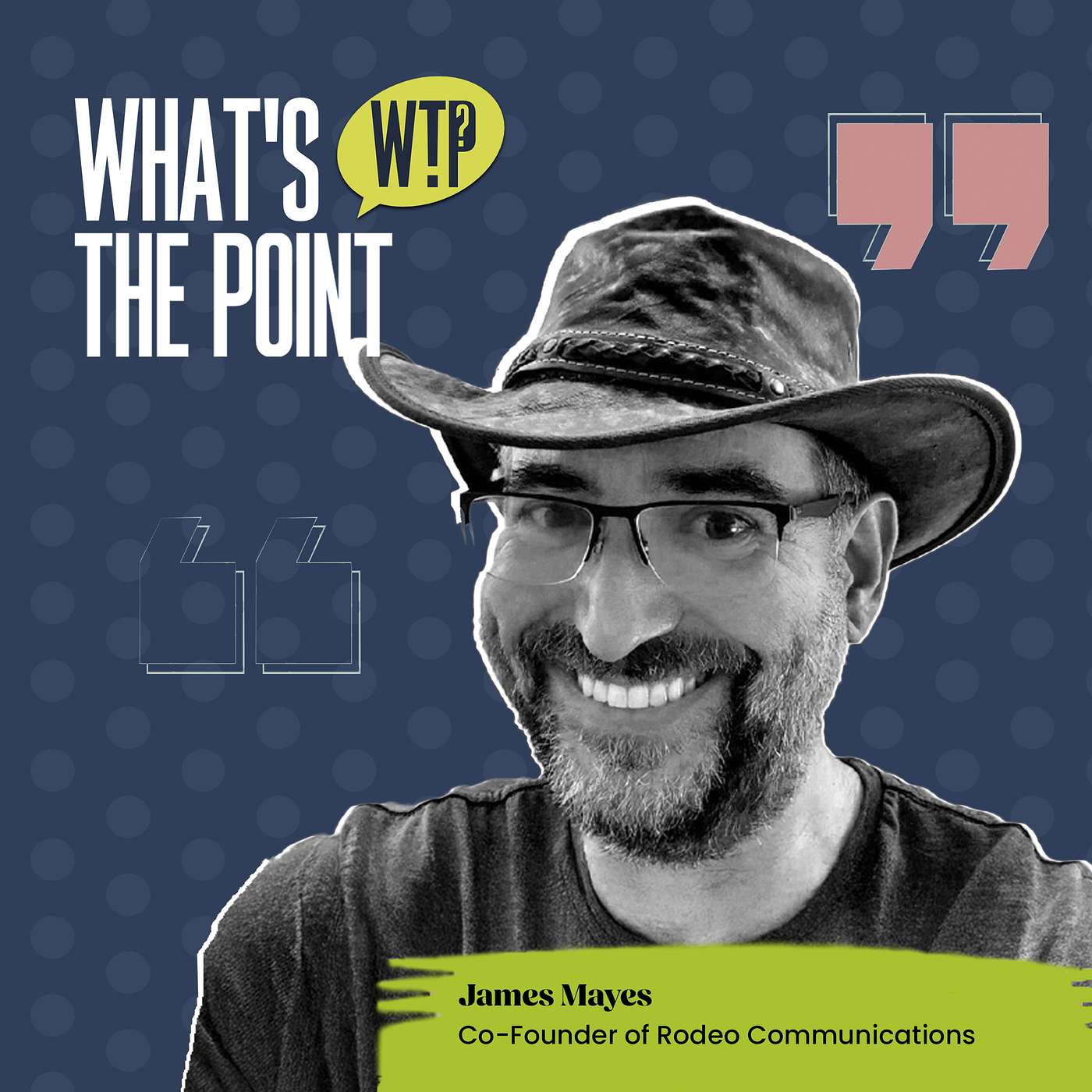 #9 Resilience, Bounce-back & Community Growth - James Mayes, Co-Founder of Rodeo