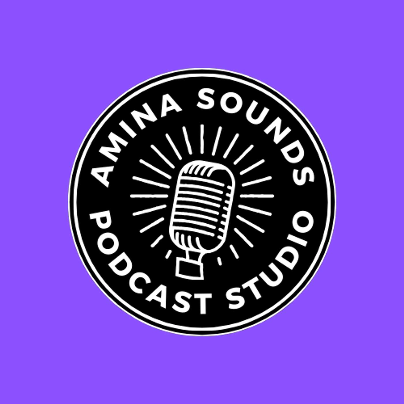 Amina Sounds Podcast