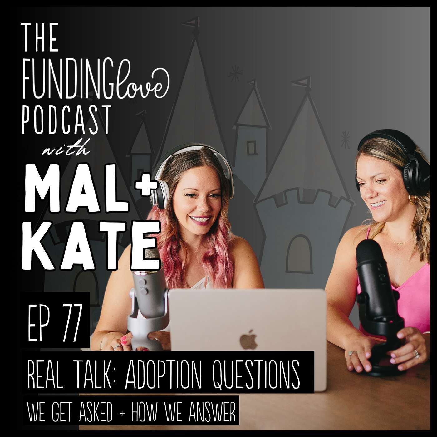 Real Talk: Adoption Questions Mal + Kate Get Asked Often and How They Answer