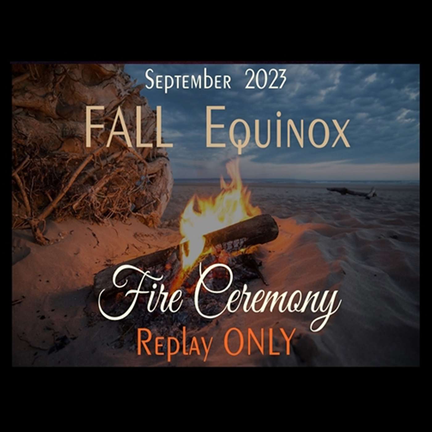 Special  ::  FALL Equinox  ::  FIRE Ceremony  ::  Energetic Support