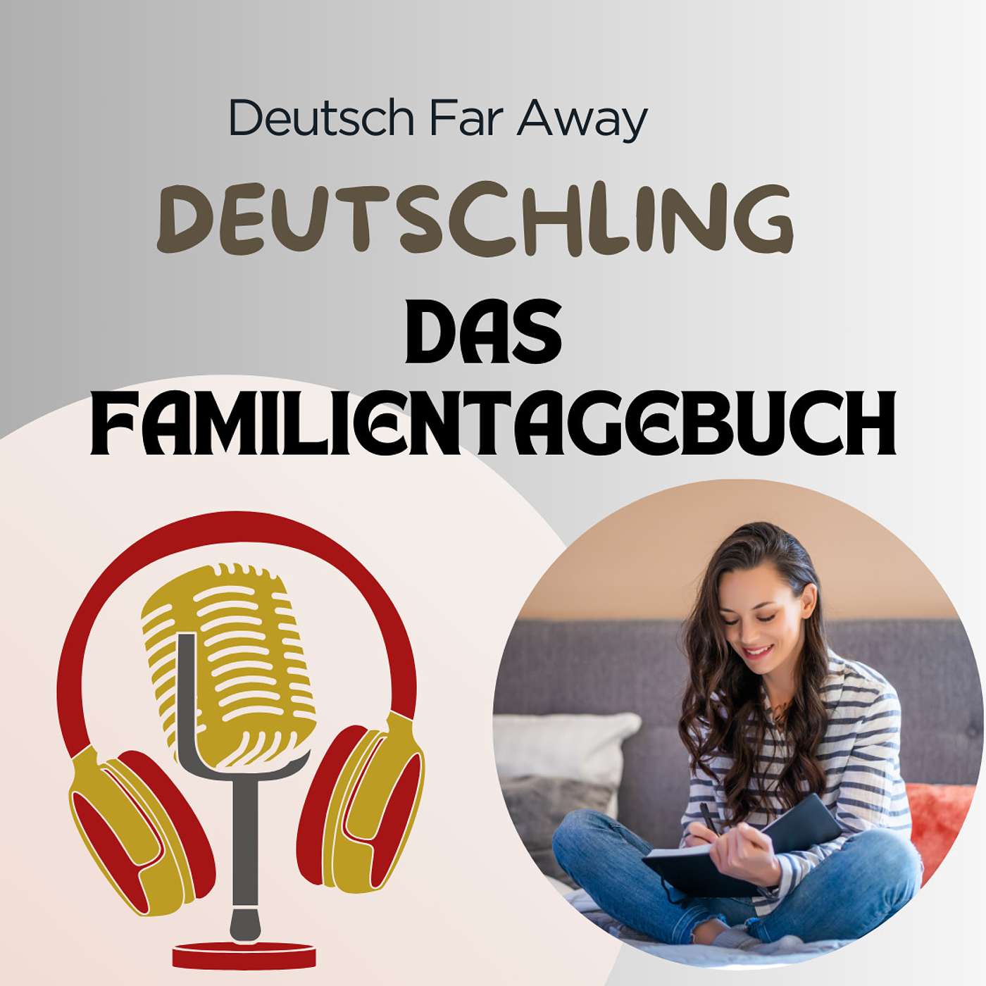Deutschlernen am Küchentisch: das Familientagebuch - Deutschling Podcast Deutschlernen am Küchentisch: das Familientagebuch - Deutschling Podcast