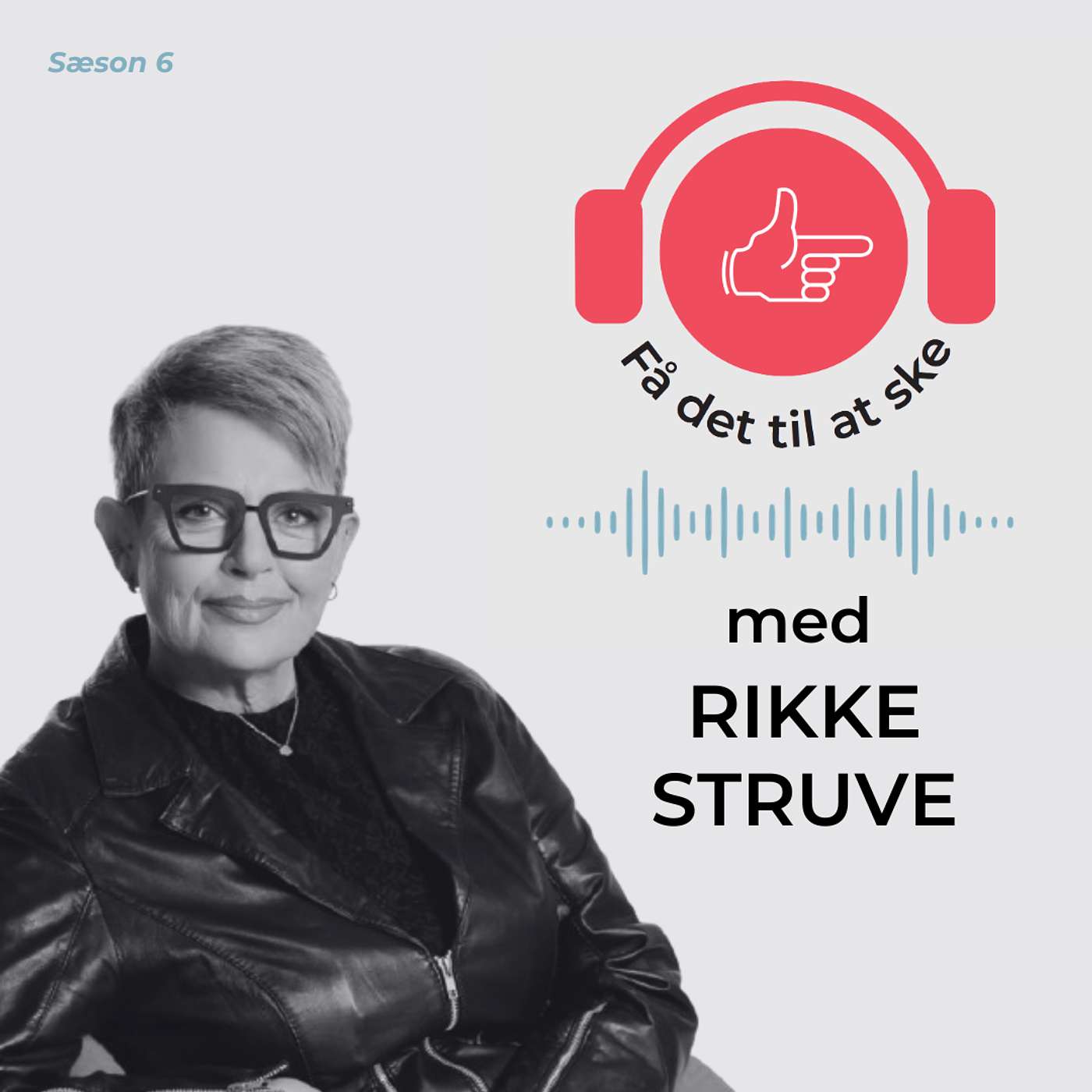 #164 Få Det Til At Ske med Rikke Struve: Vi er alle pårørende episode artwork