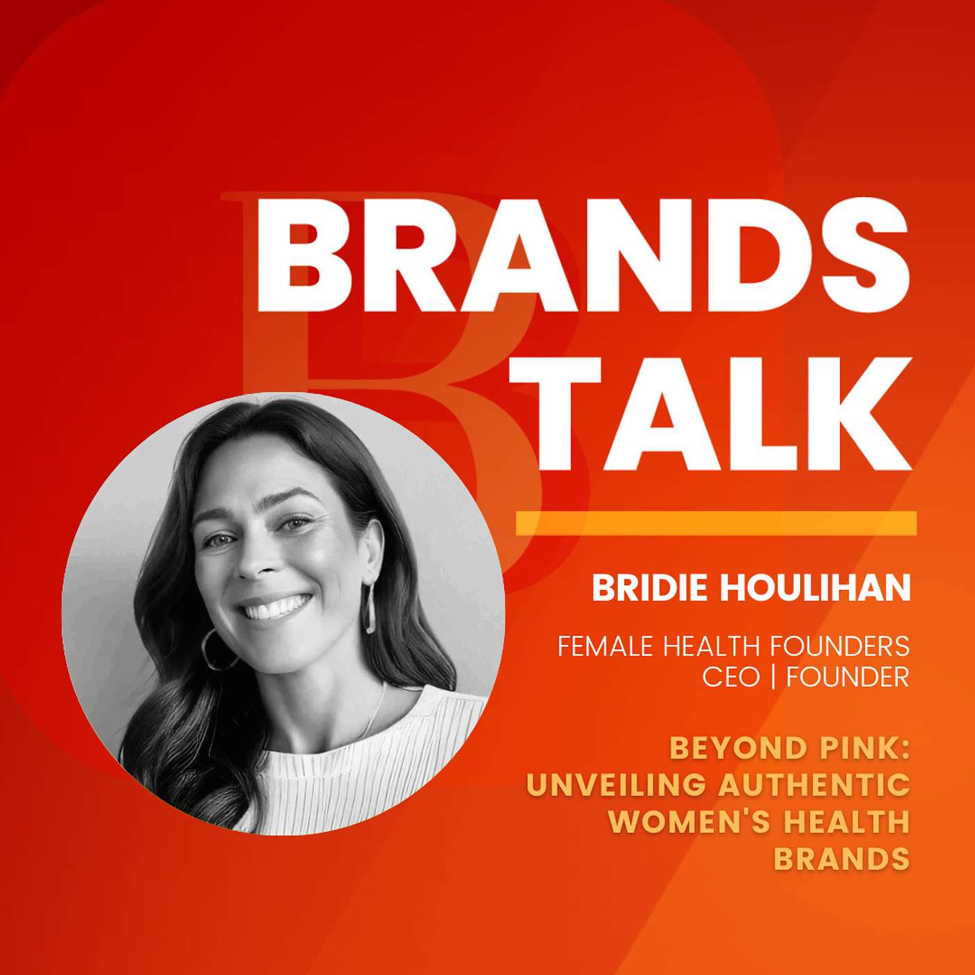 Beyond Pink: Unveiling Authentic Women's Health Brands w/ Bridie Houlihan