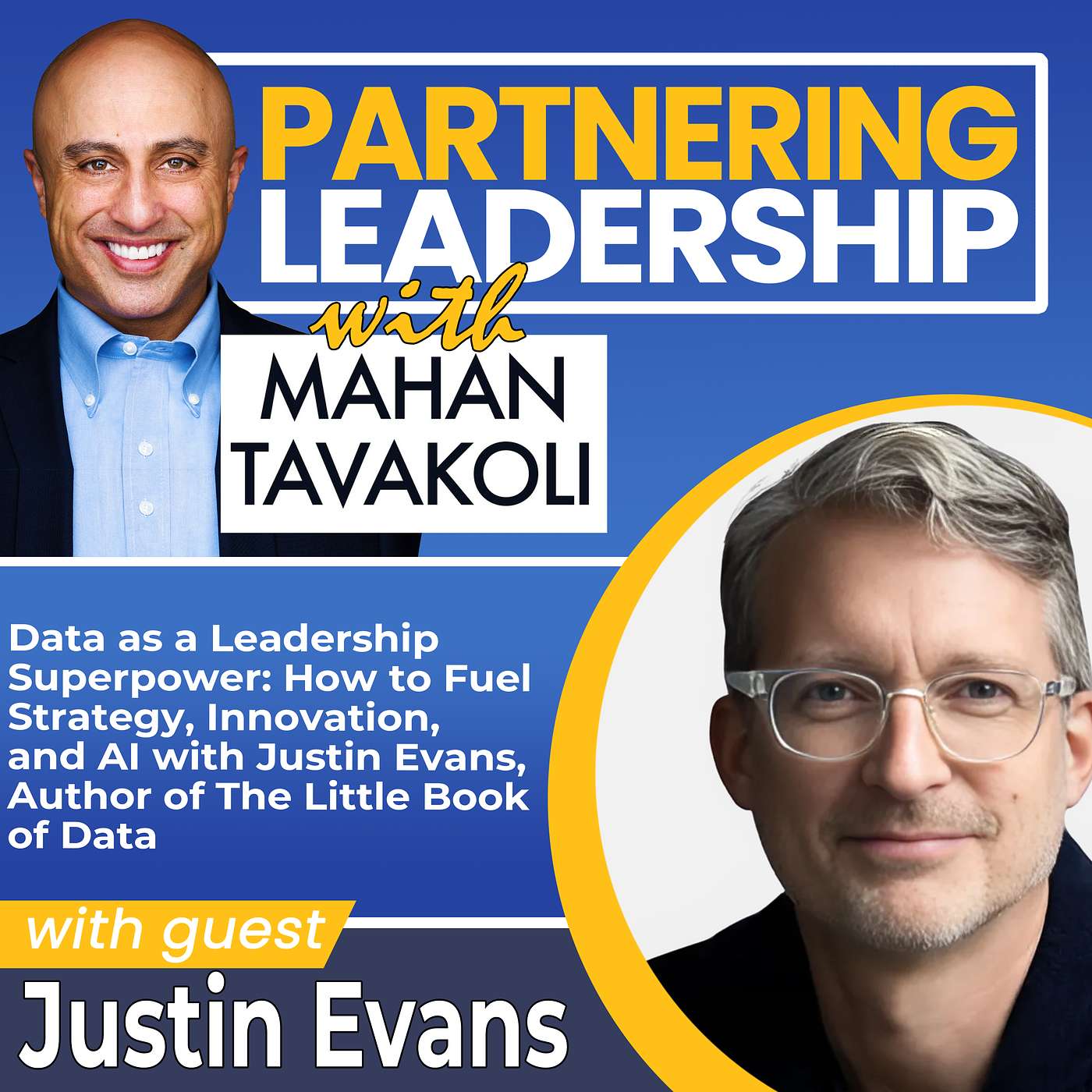 406 Data as a Leadership Superpower: How to Fuel Strategy, Innovation, and AI with Justin Evans, Author of The Little Book of Data 406 Data as a Leadership Superpower: How to Fuel Strategy, Innovation, and AI with Justin Evans, Author of The Little Book of Data