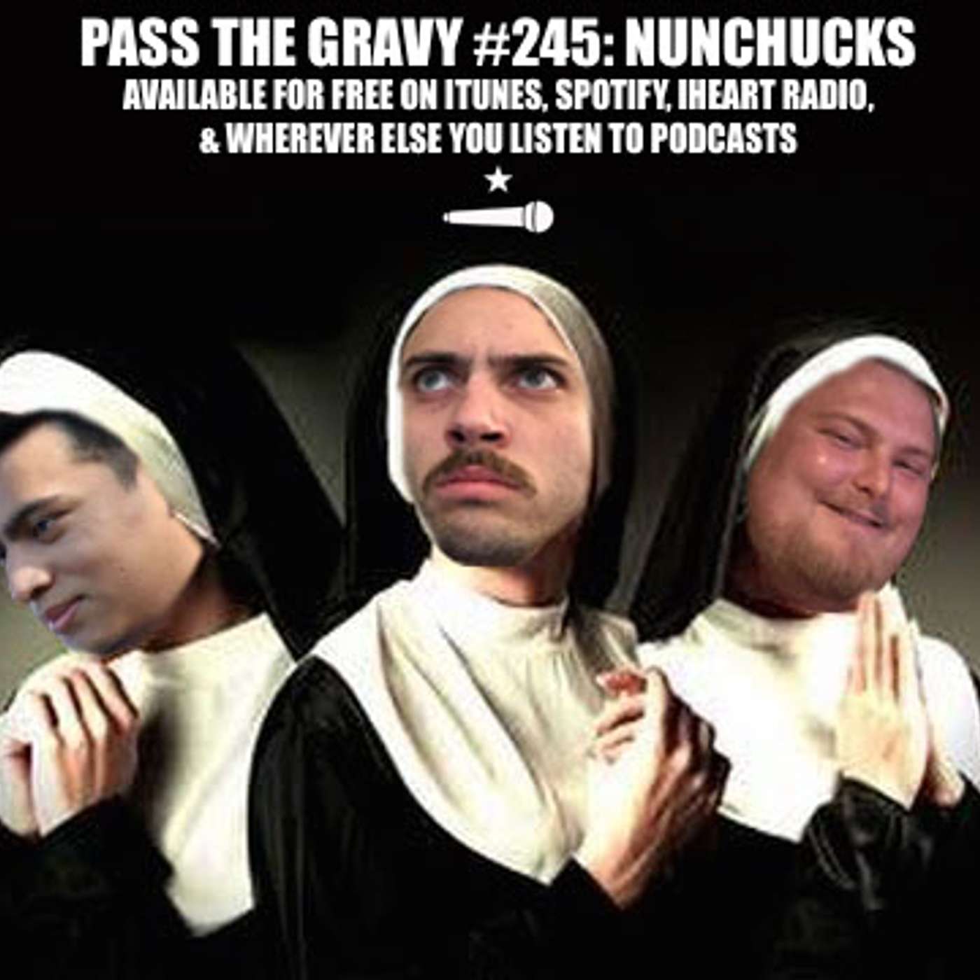 Pass The Gravy #245: Nunchucks