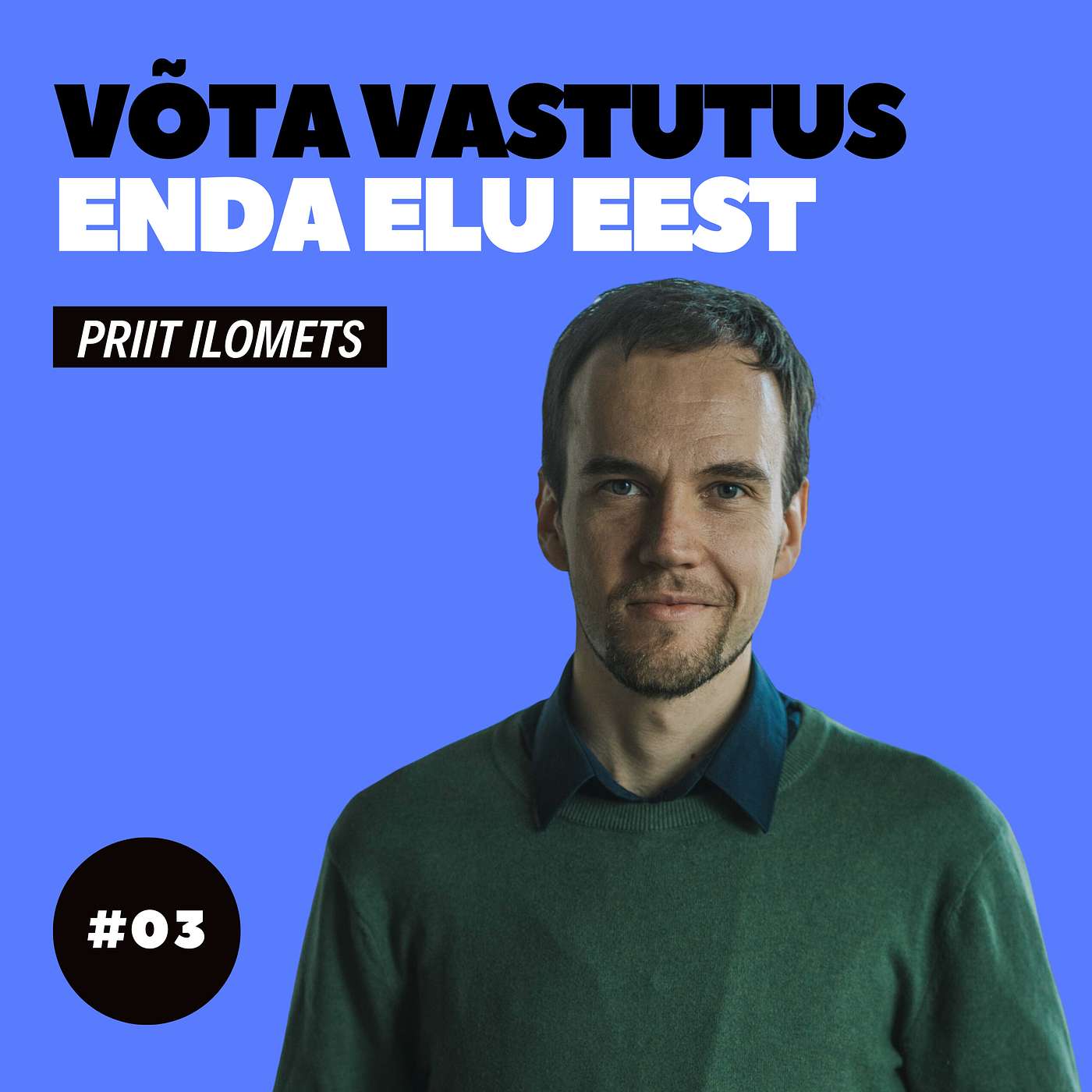 #03 - Priit Ilomets - Võta vastutus enda elu eest