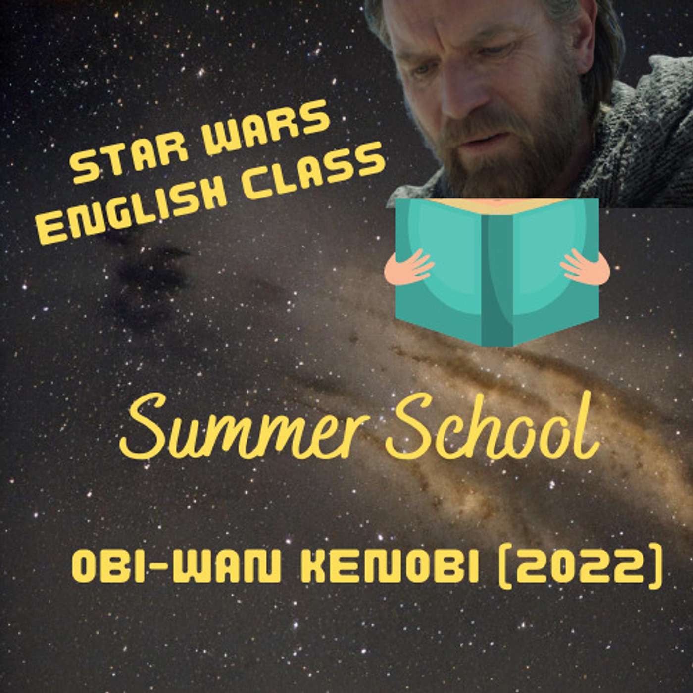 Summer School: Obi-Wan Kenobi Part 2 (Episodes 4-6)