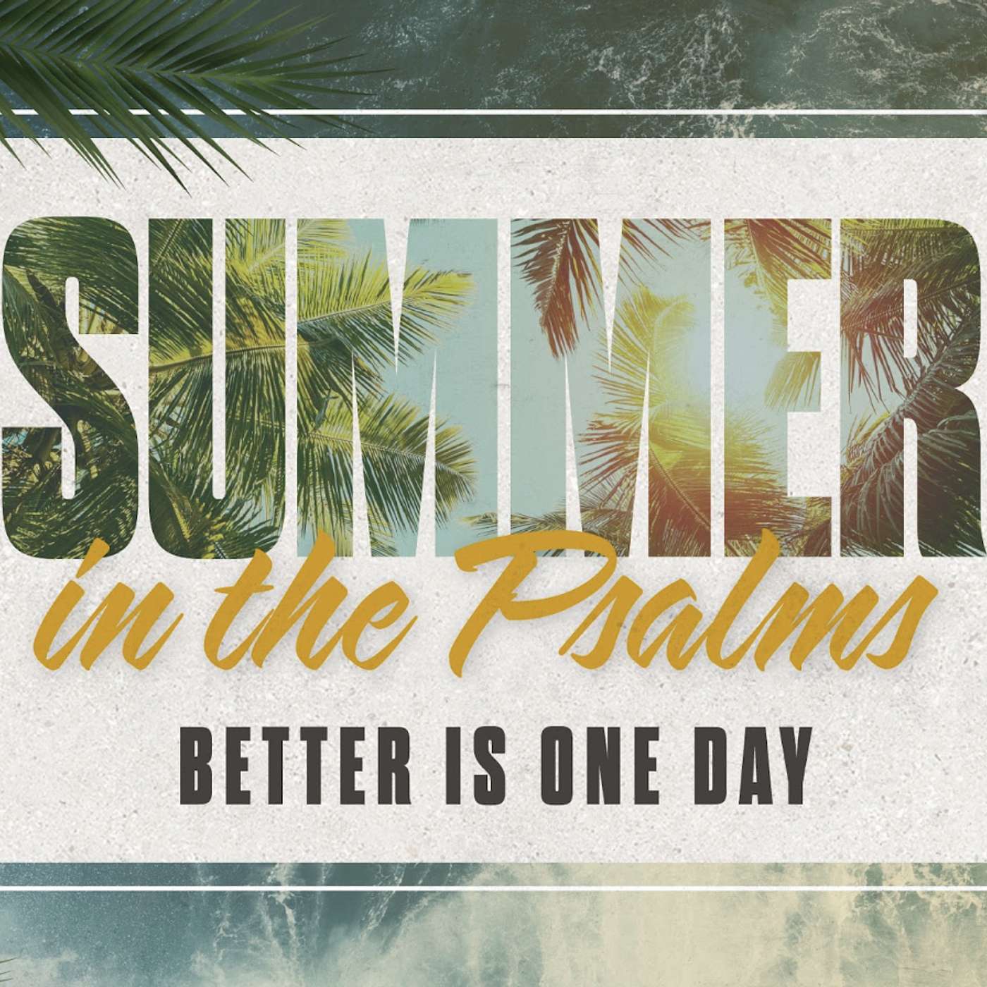 One: Better Is One Day - Chris Dillon, Lead Pastor 07 19 26